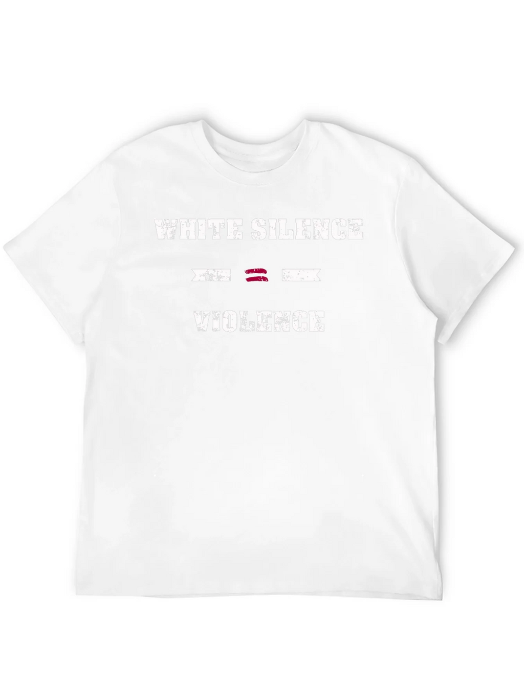 White Silence Equals Violence T-Shirt