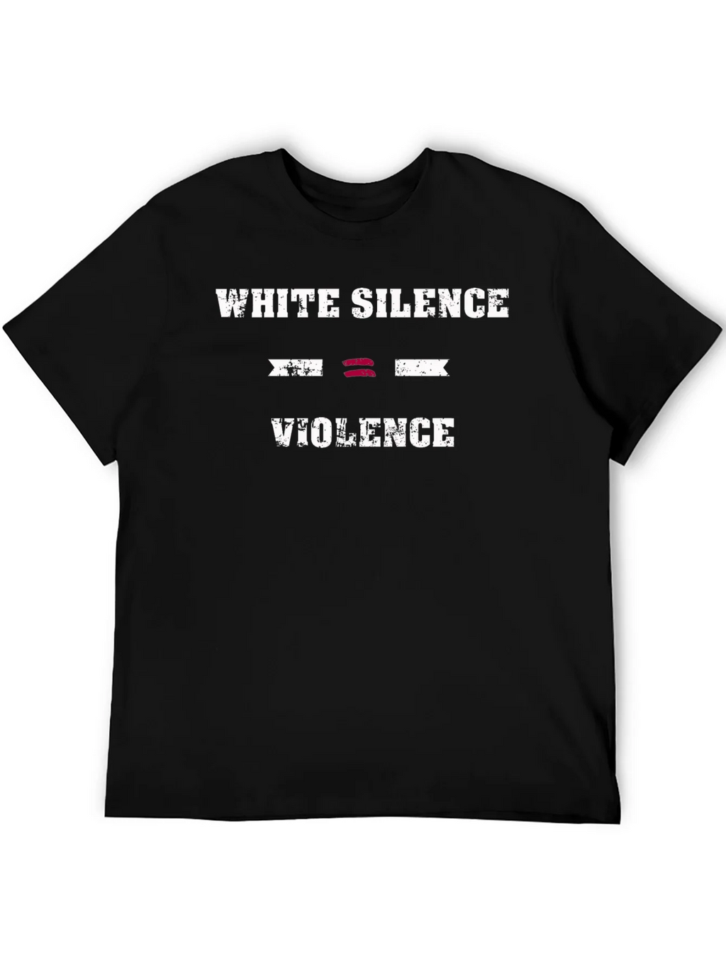 White Silence Equals Violence T-Shirt