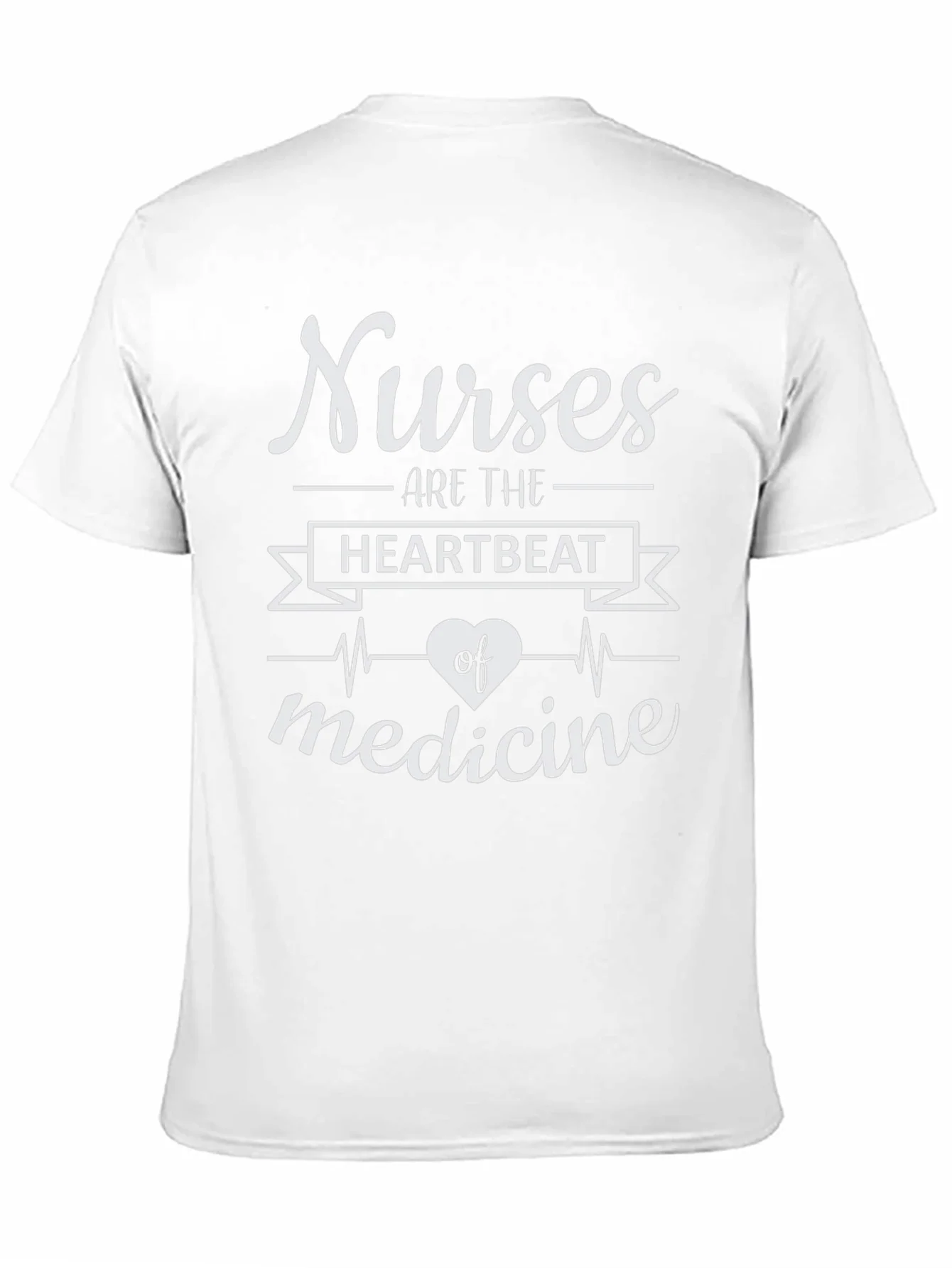 Nurses Are The Heartbeat of Medicine T-Shirt