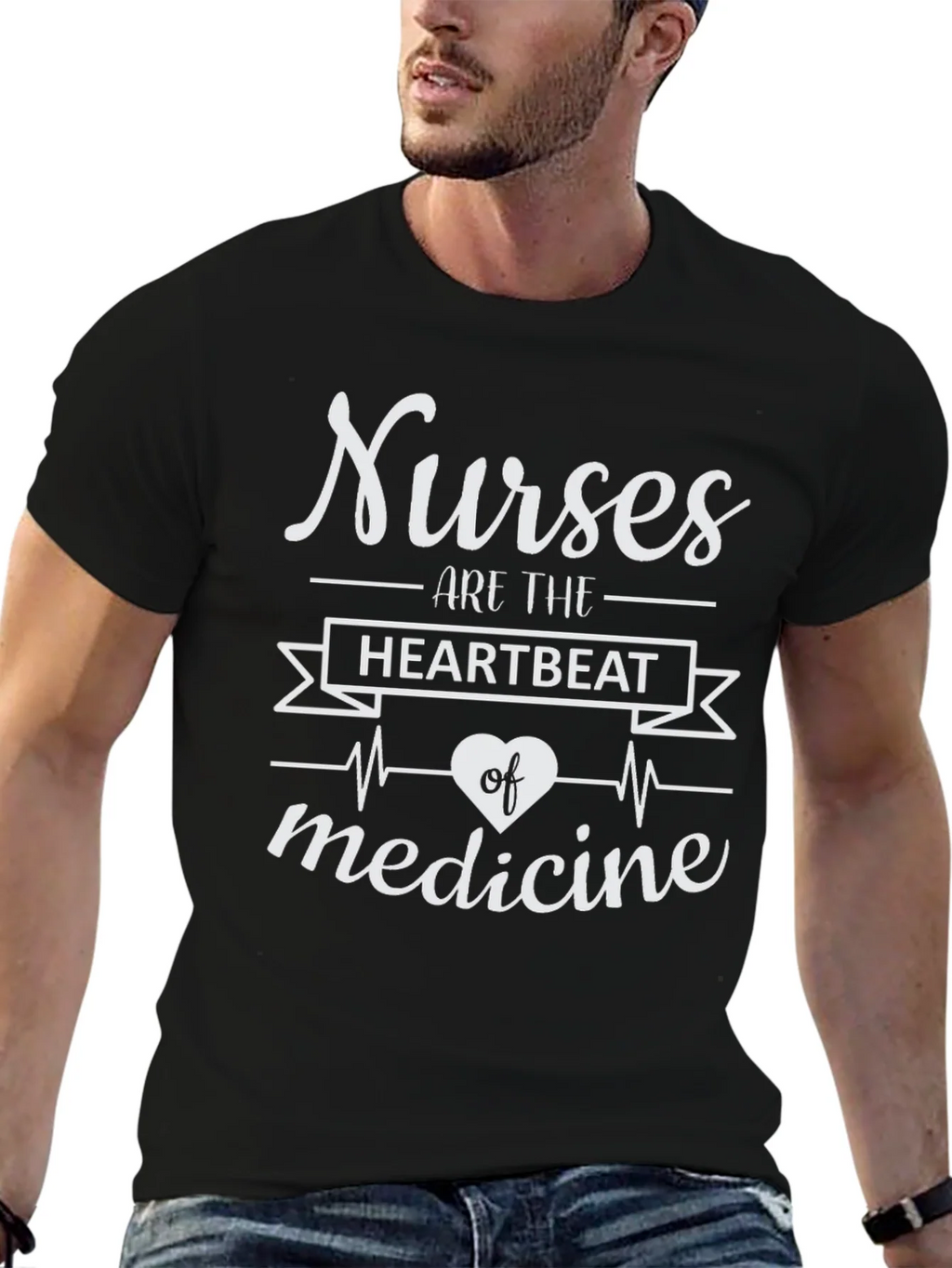 Nurses Are The Heartbeat of Medicine T-Shirt