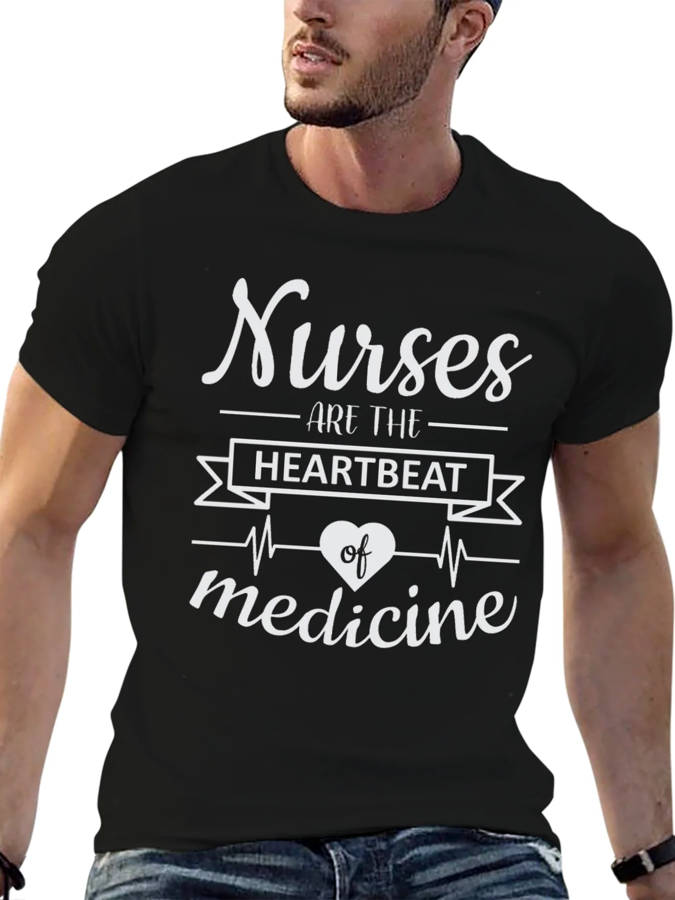 Nurses Are The Heartbeat of Medicine T-Shirt