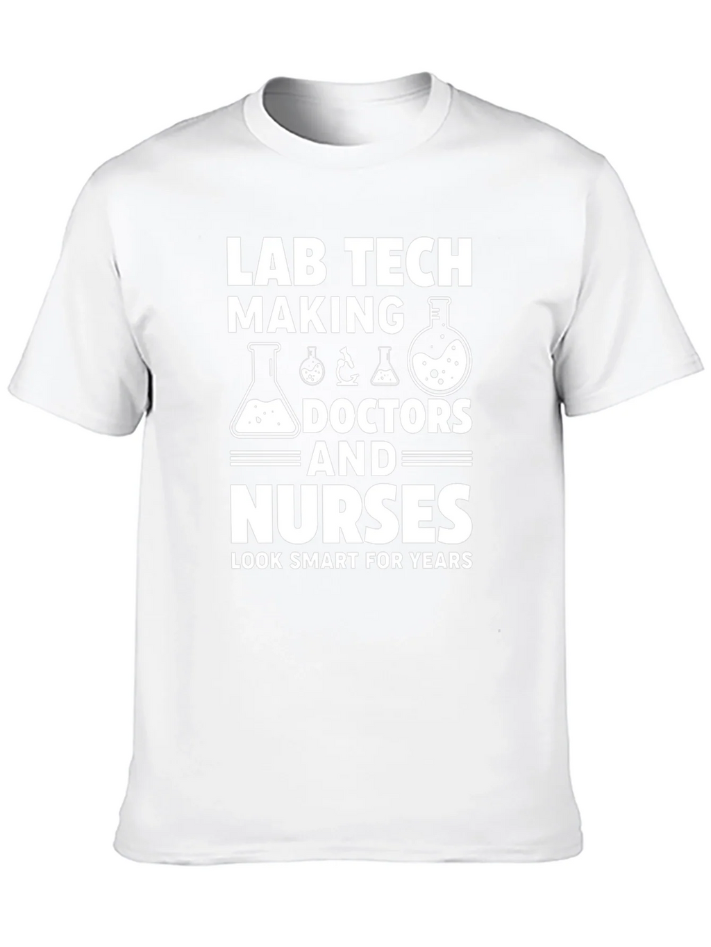Lab Tech Doctors Nurses Funny T-Shirt