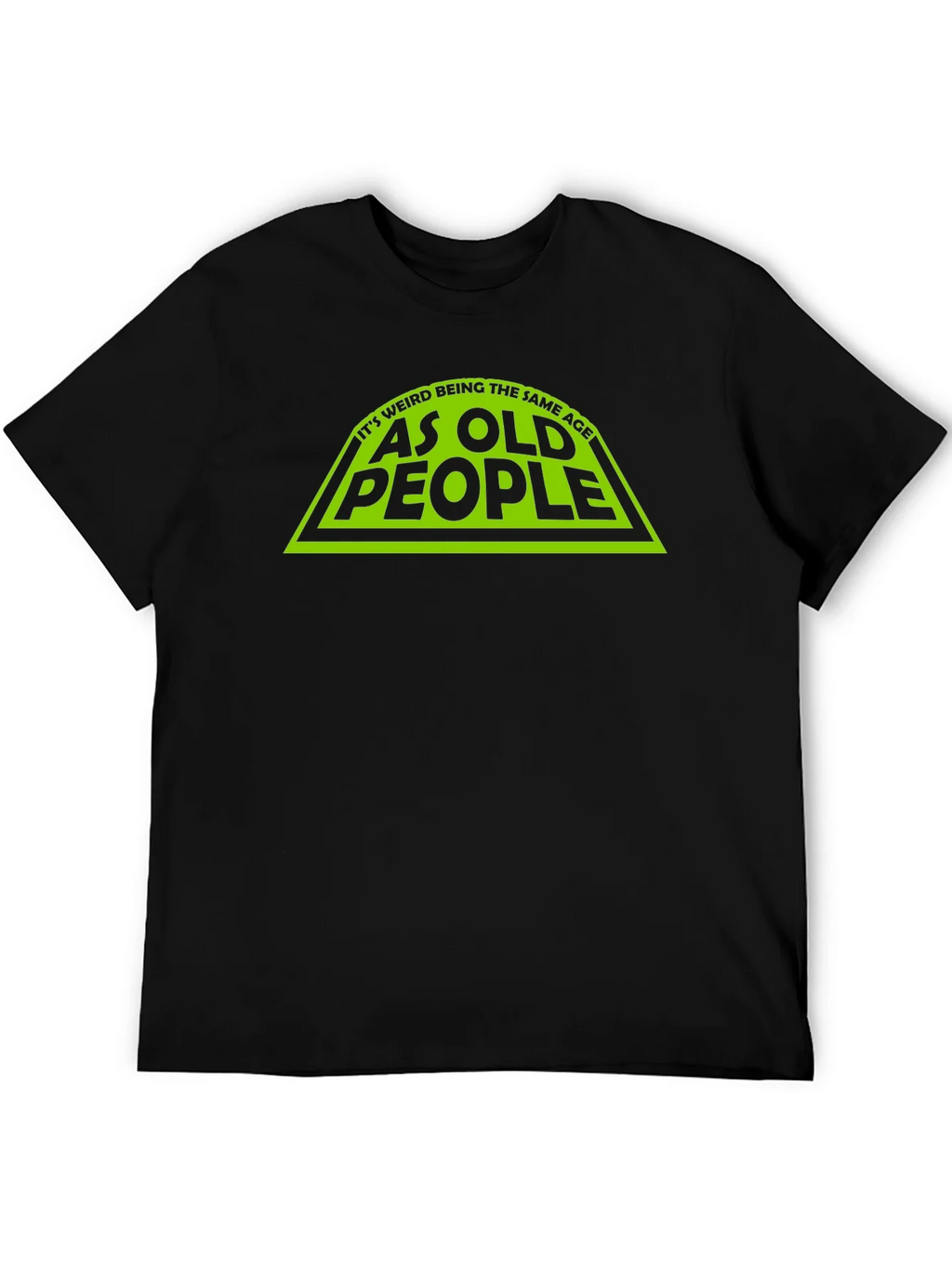 Funny Same Age as Old People Black T-Shirt