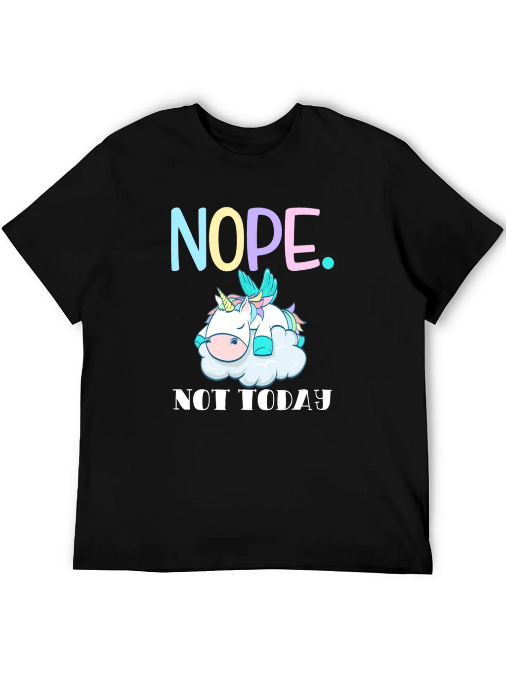 Nope Not Today Unicorn Graphic Tee