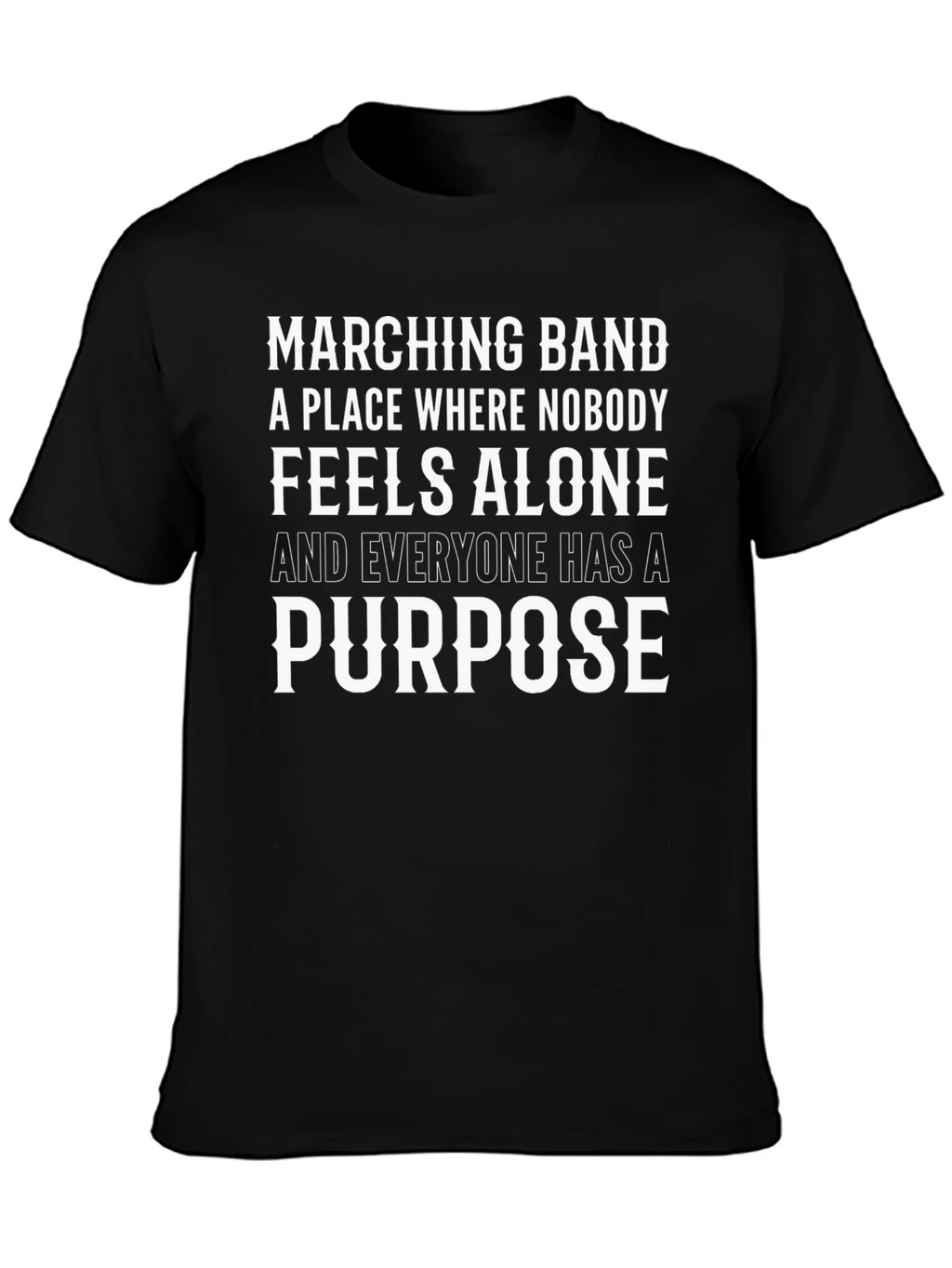 Marching Band T-Shirt - Feels Alone Purpose