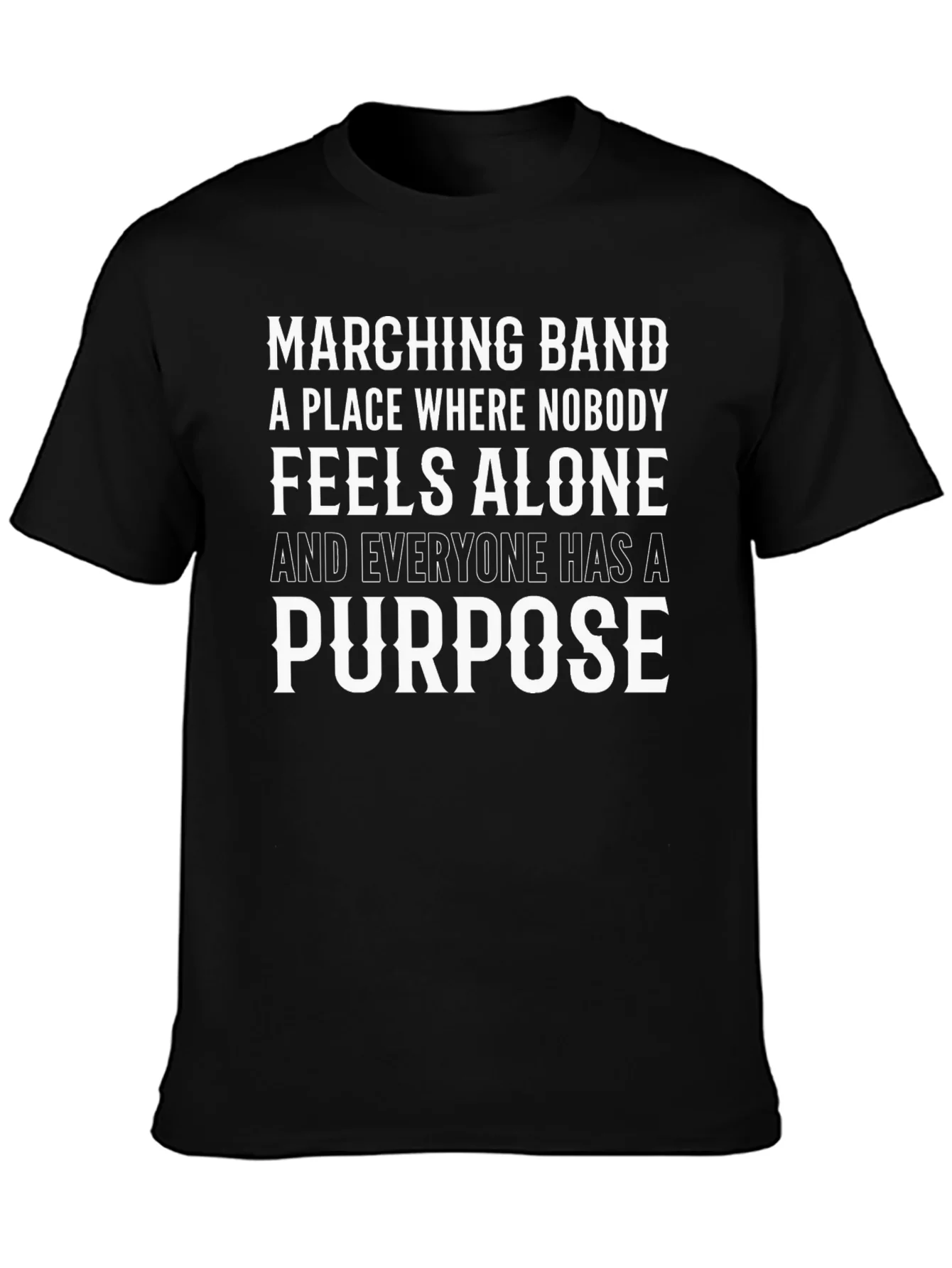 Marching Band T-Shirt - Feels Alone Purpose