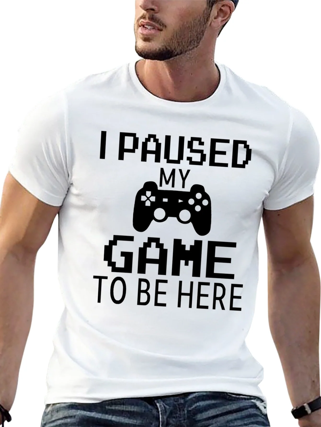 Gamer Tee - I Paused My Game to Be Here