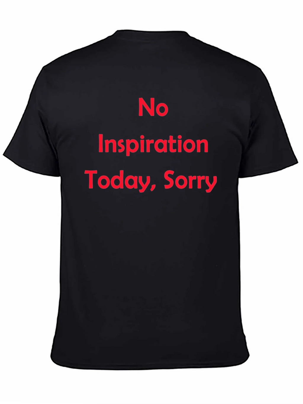No Inspiration Today Funny T-Shirt