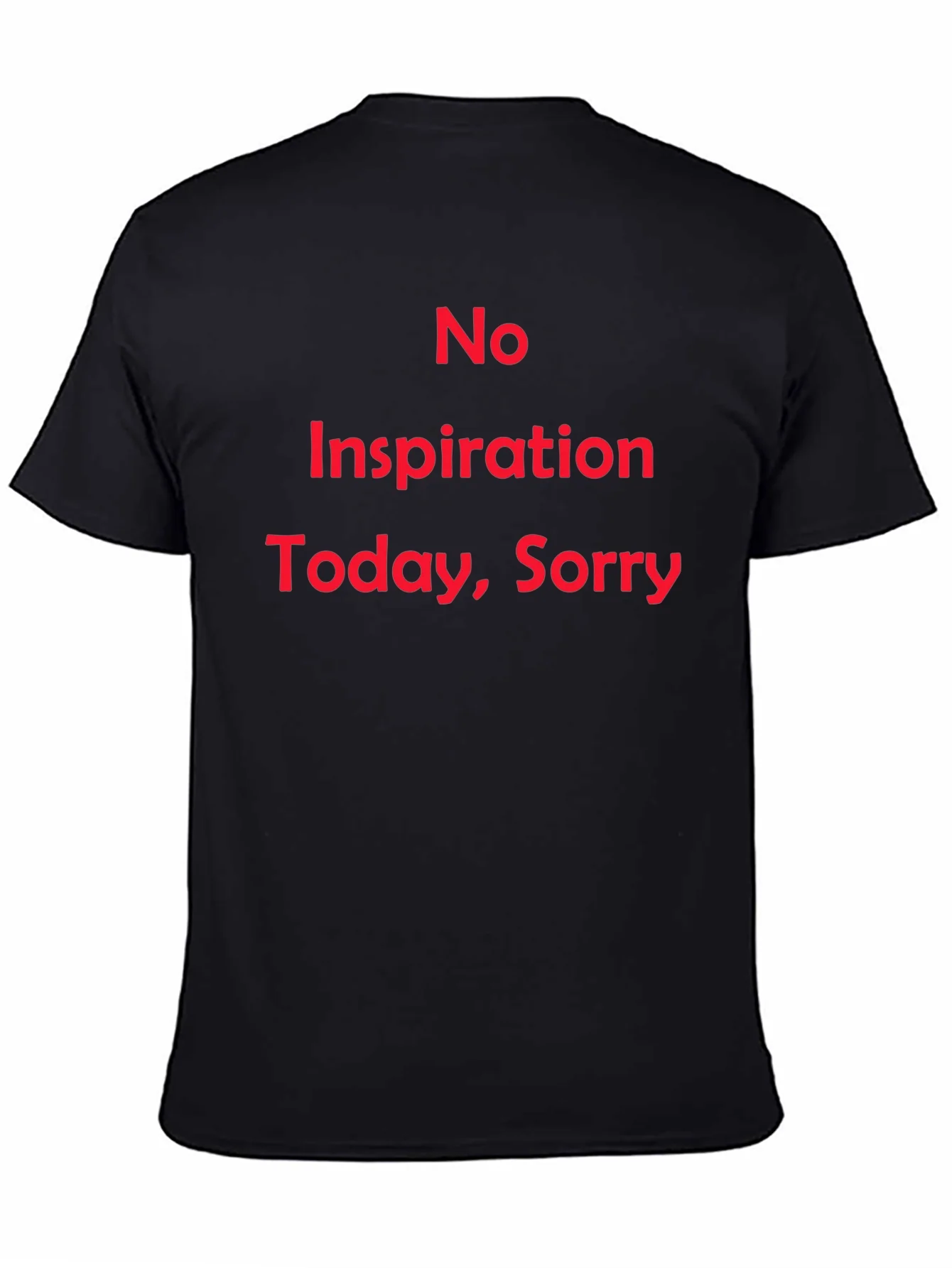 No Inspiration Today Funny T-Shirt