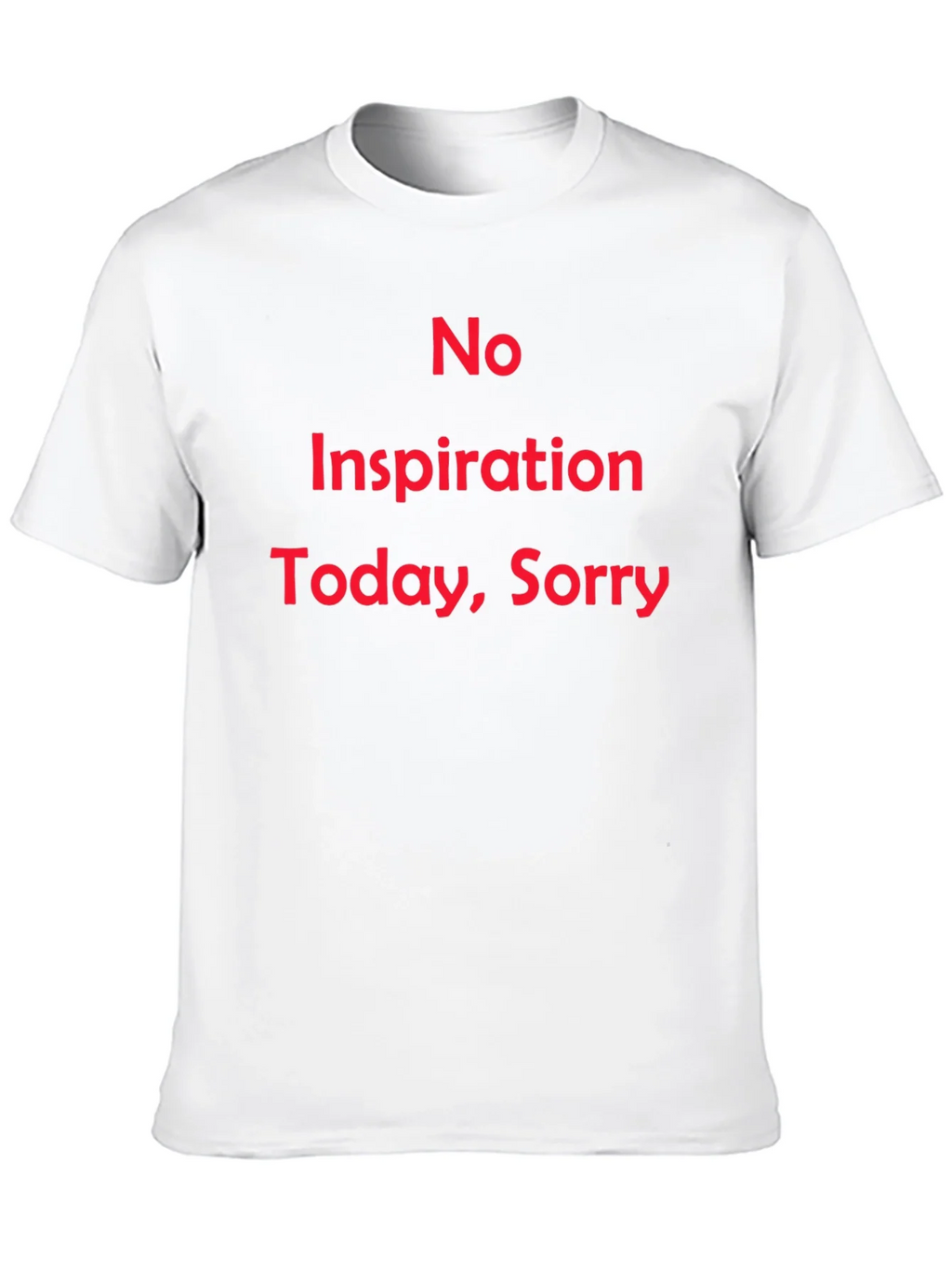 No Inspiration Today Funny T-Shirt