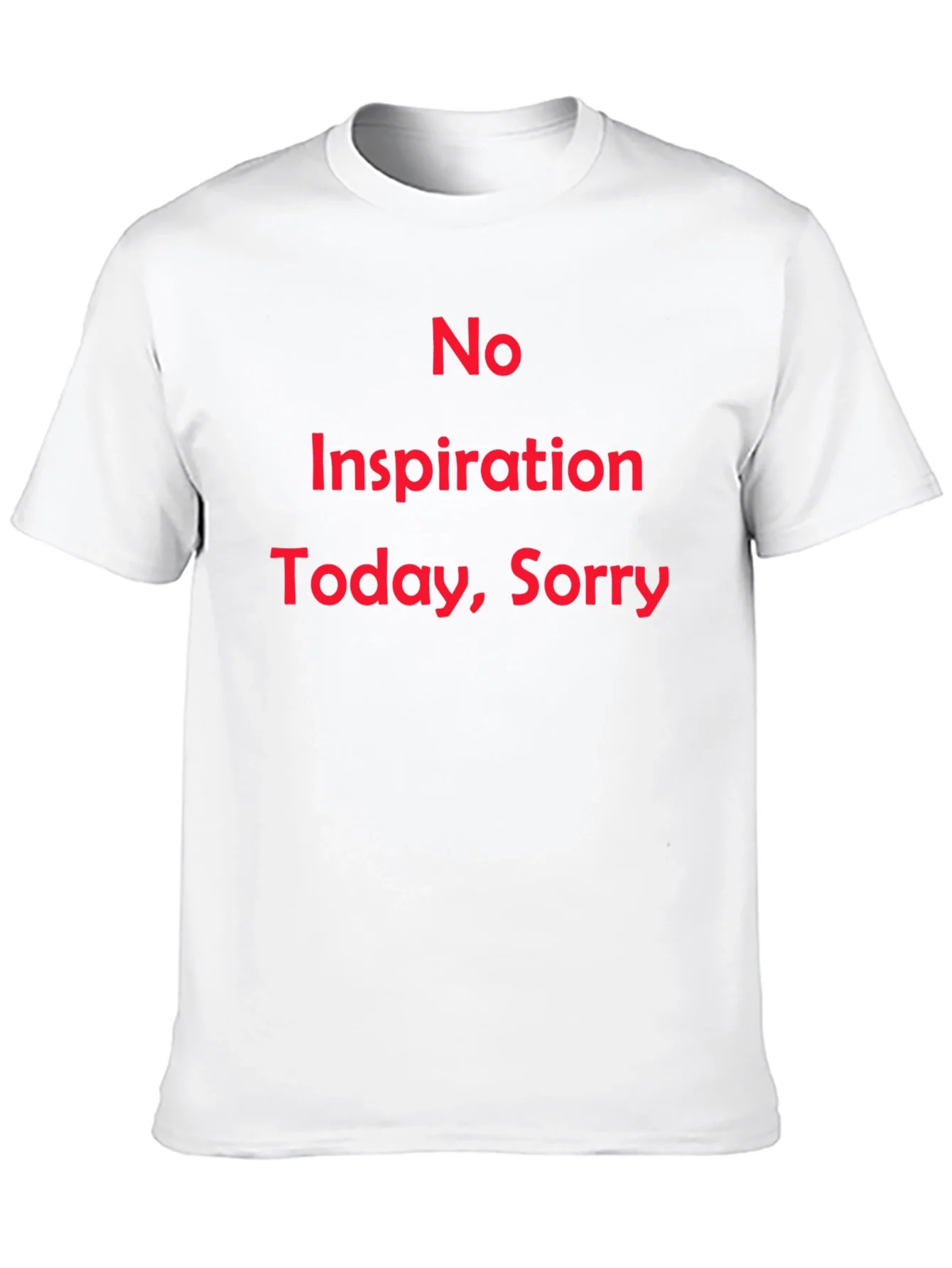 No Inspiration Today Funny T-Shirt
