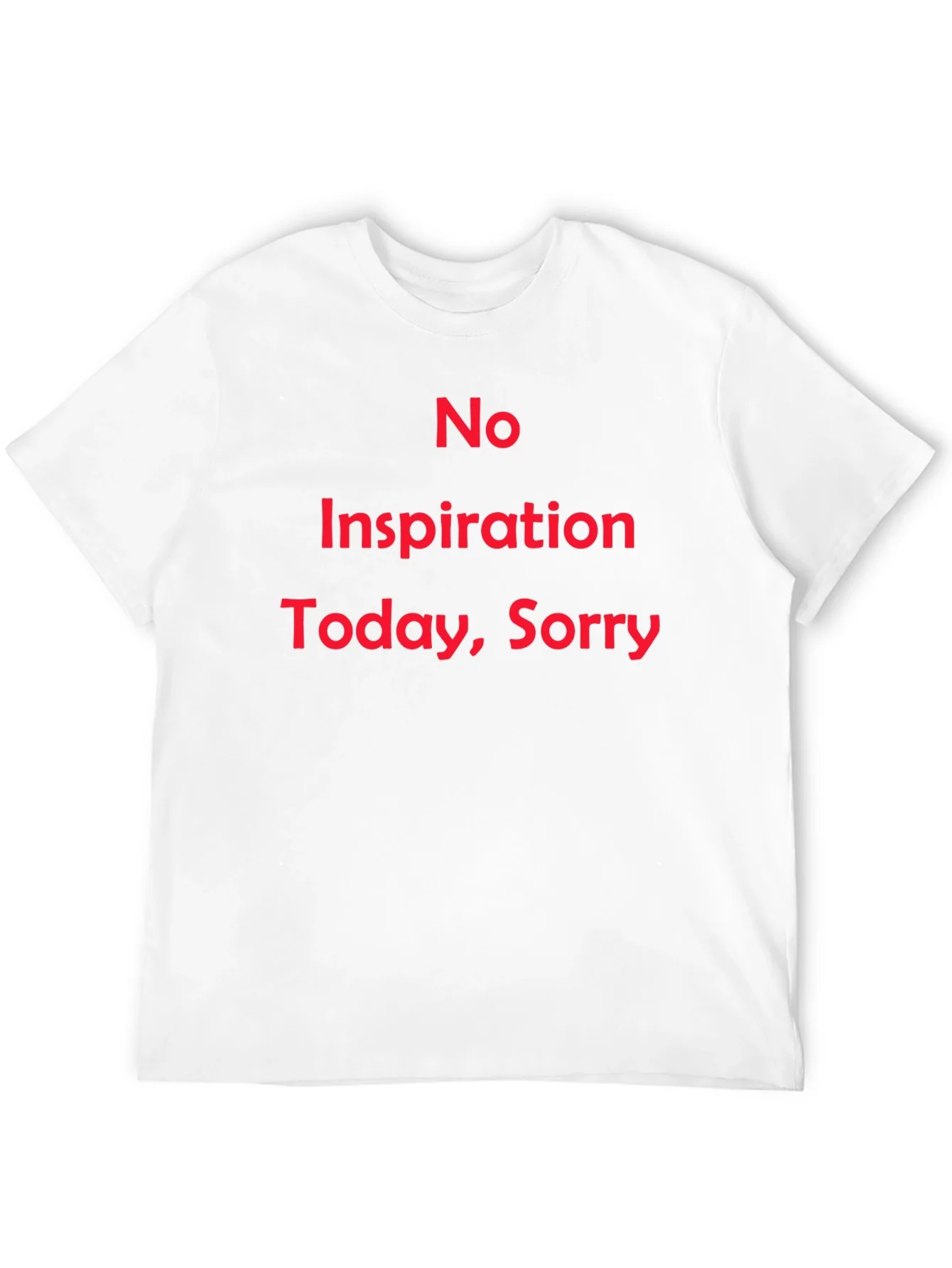 No Inspiration Today Funny T-Shirt