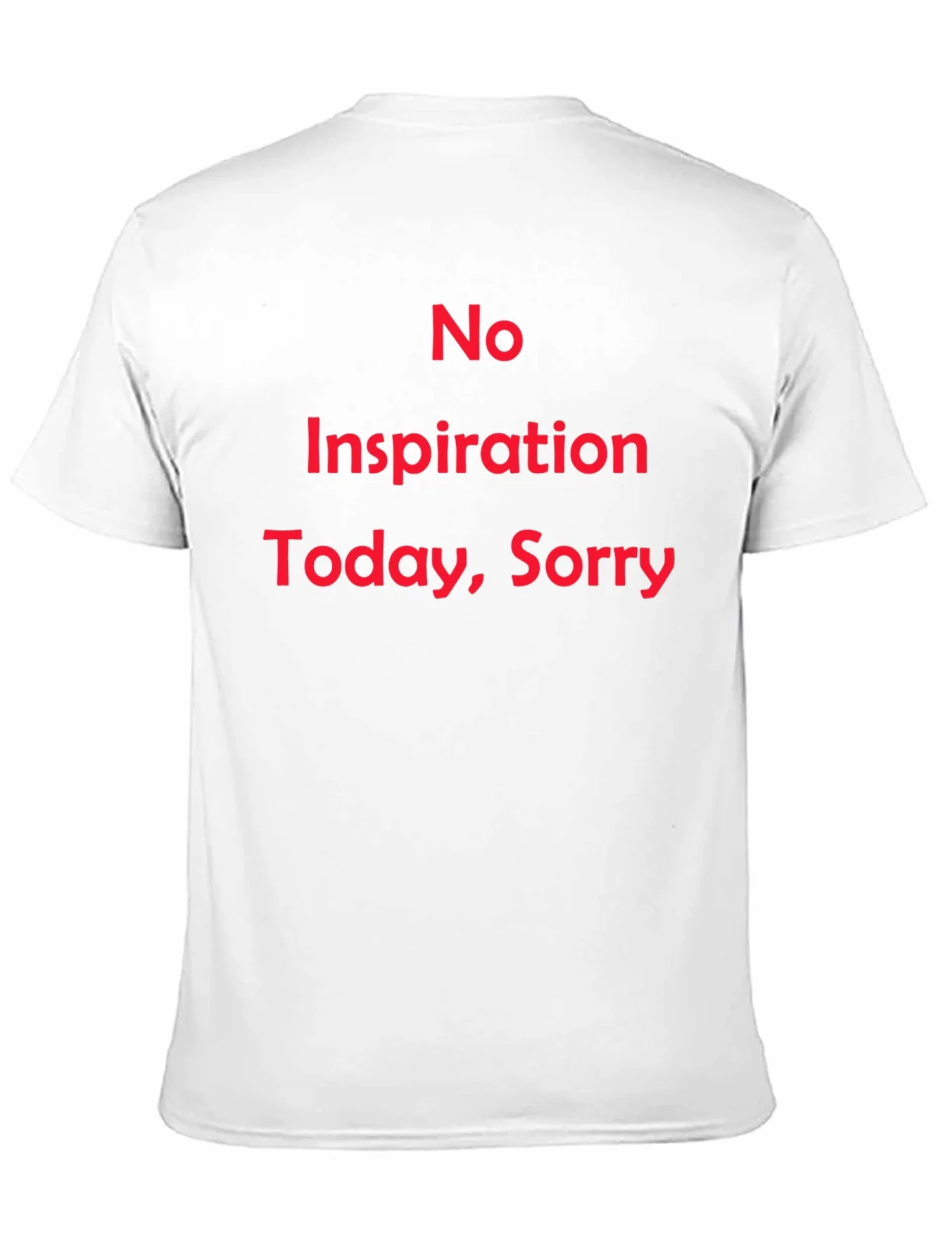 No Inspiration Today Funny T-Shirt