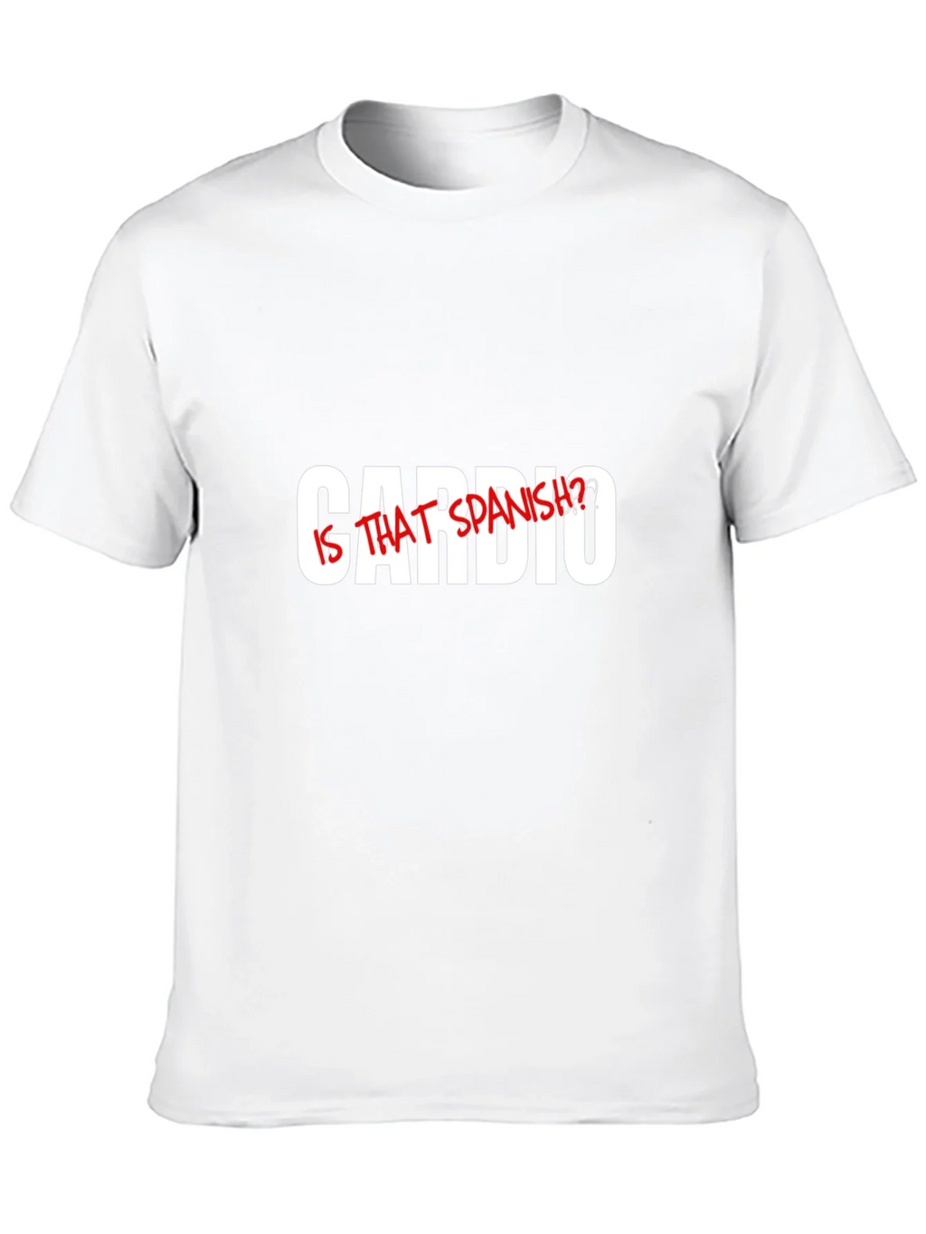 Cardio? Is That Spanish? Graphic T-Shirt