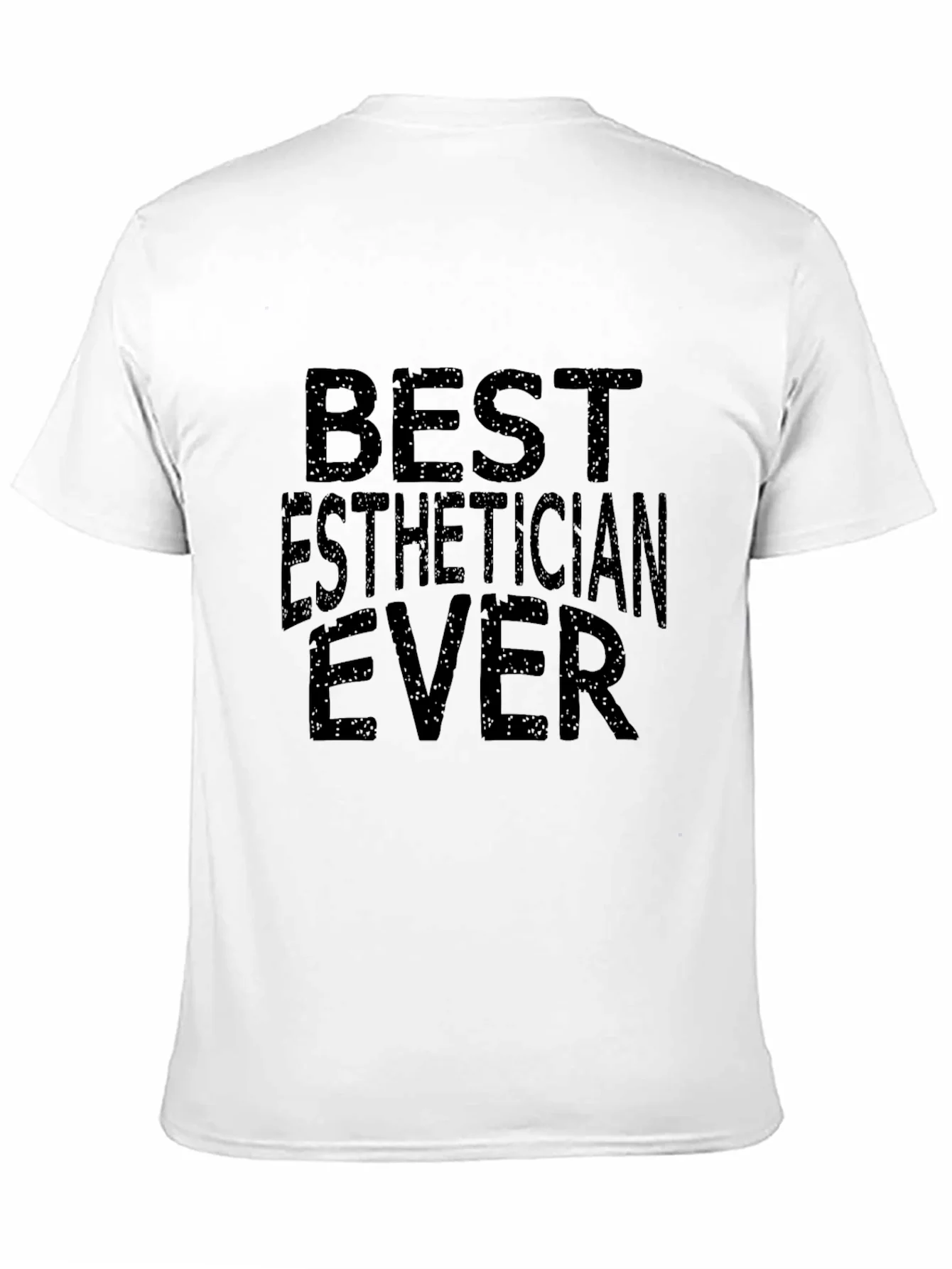 Best Esthetician Ever - Funny Unisex T-Shirt