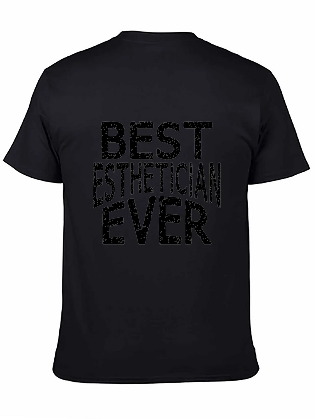 Best Esthetician Ever - Funny Unisex T-Shirt