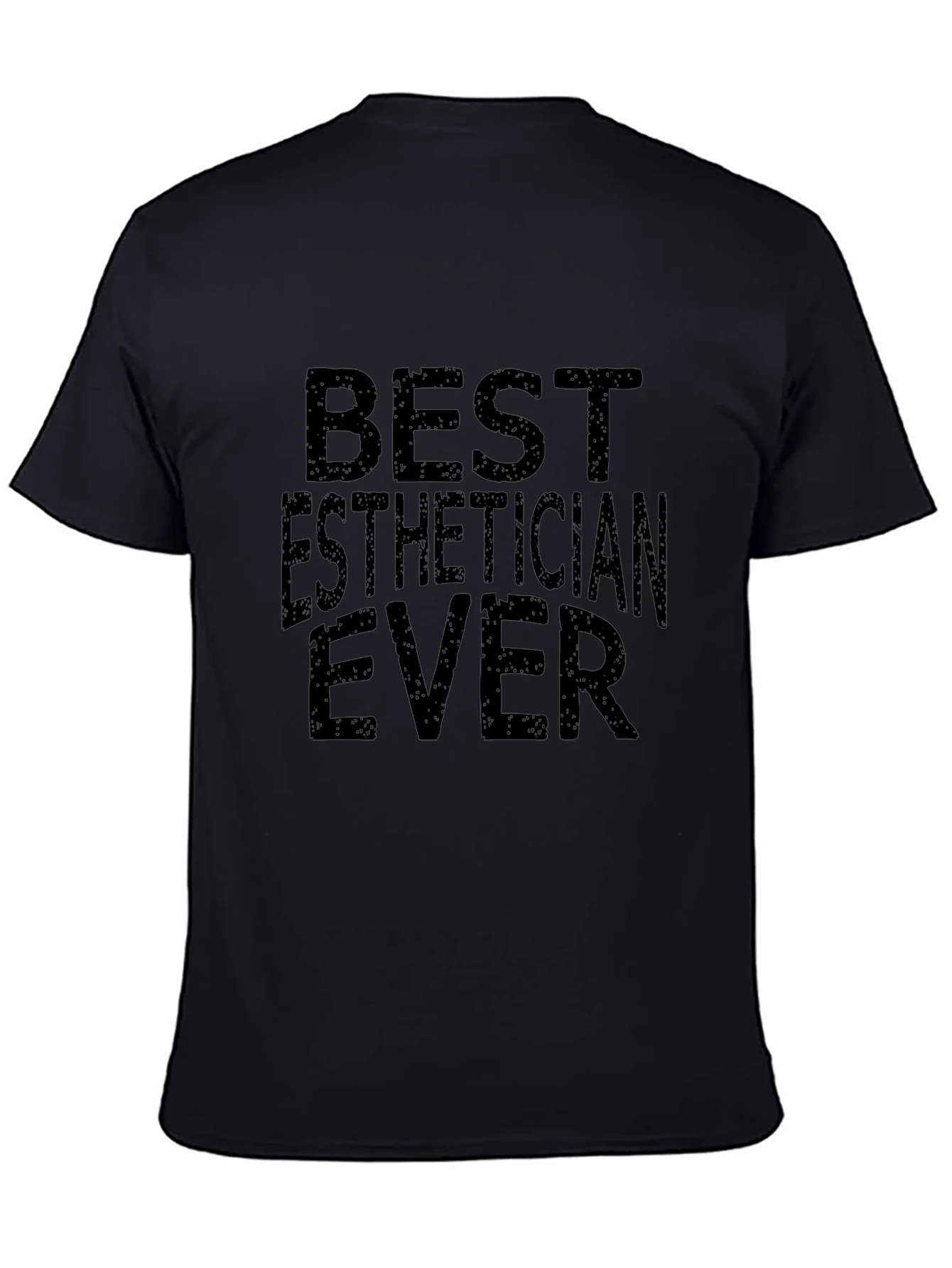 Best Esthetician Ever - Funny Unisex T-Shirt
