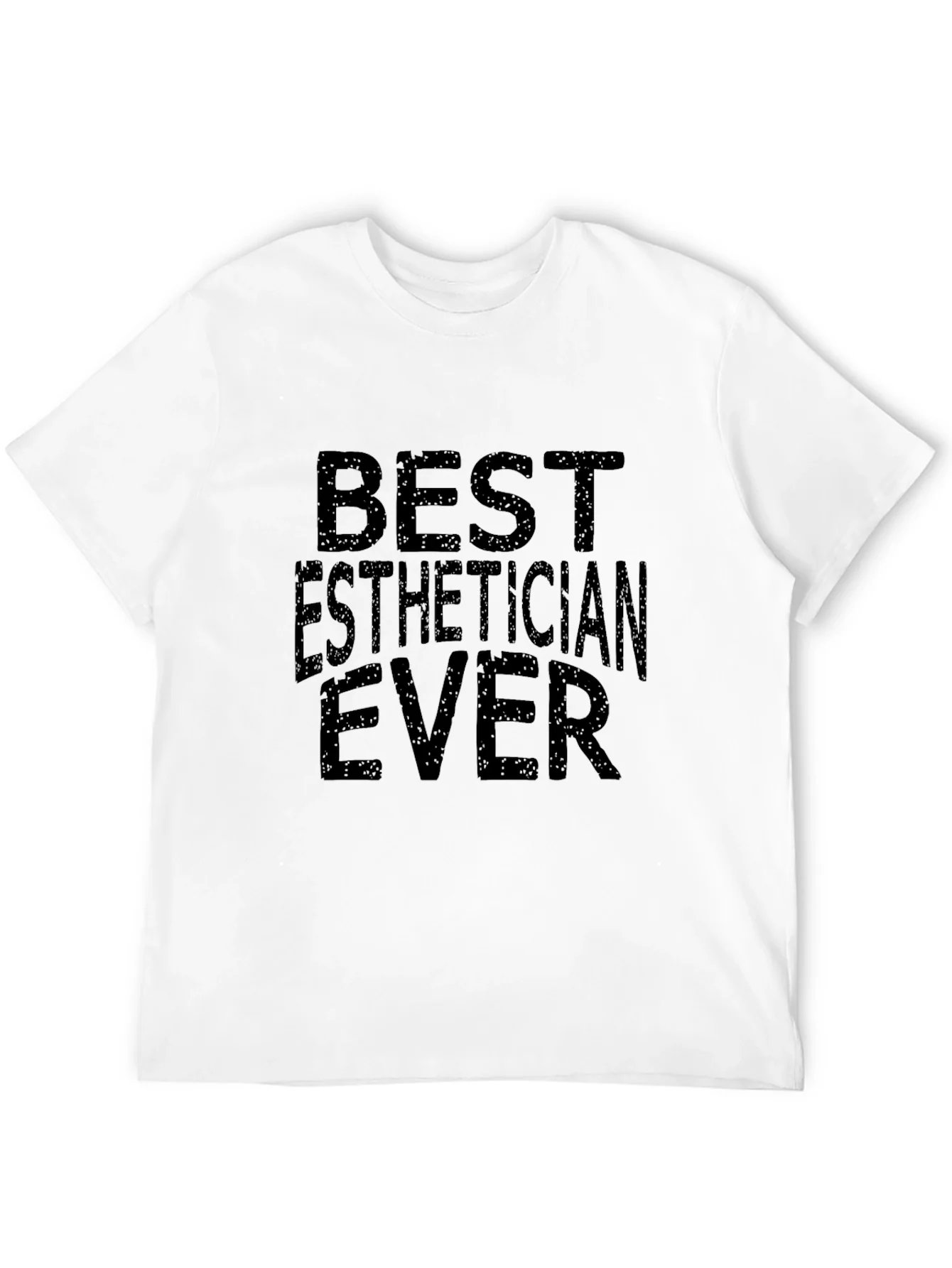 Best Esthetician Ever - Funny Unisex T-Shirt