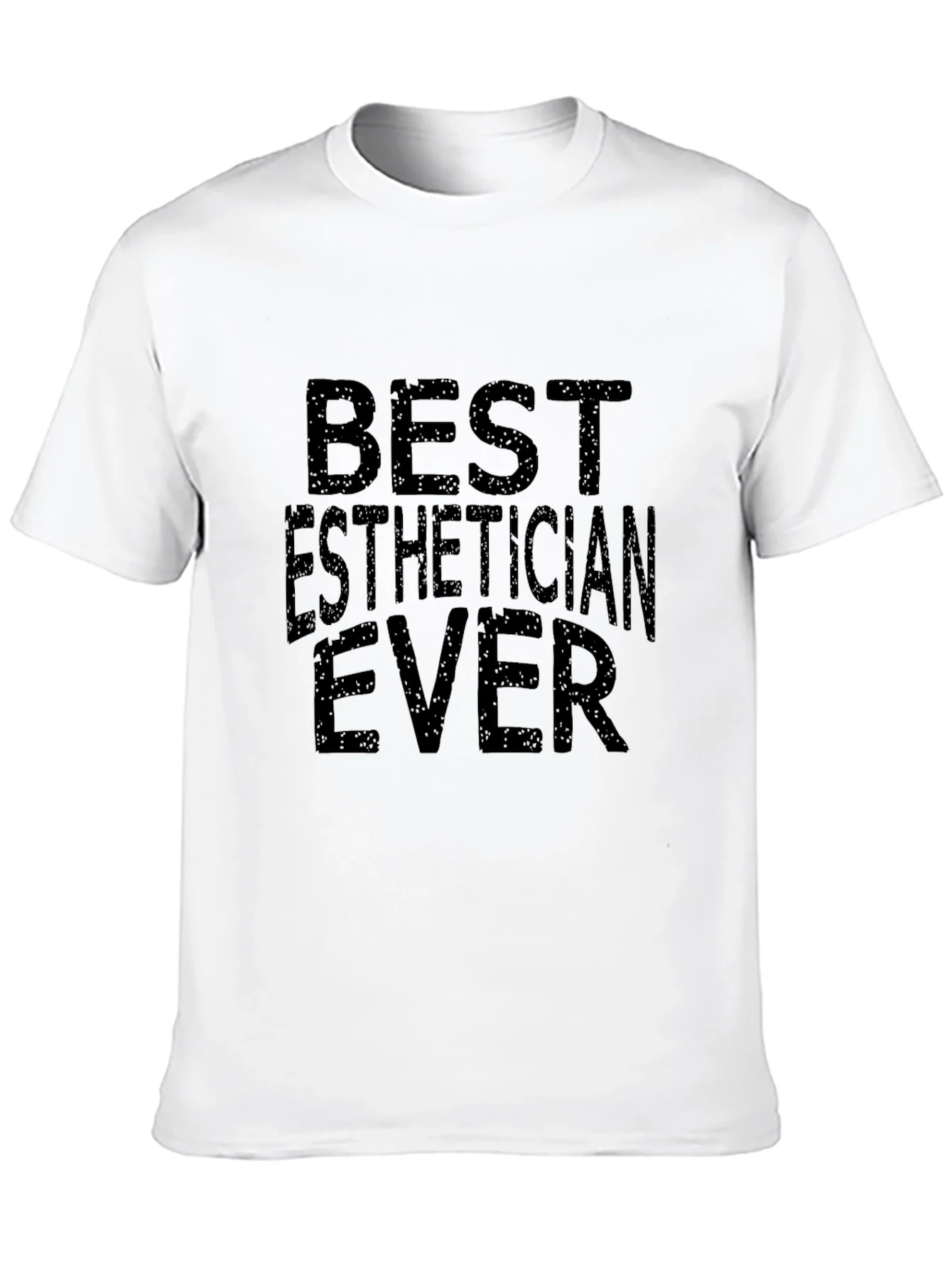 Best Esthetician Ever - Funny Unisex T-Shirt