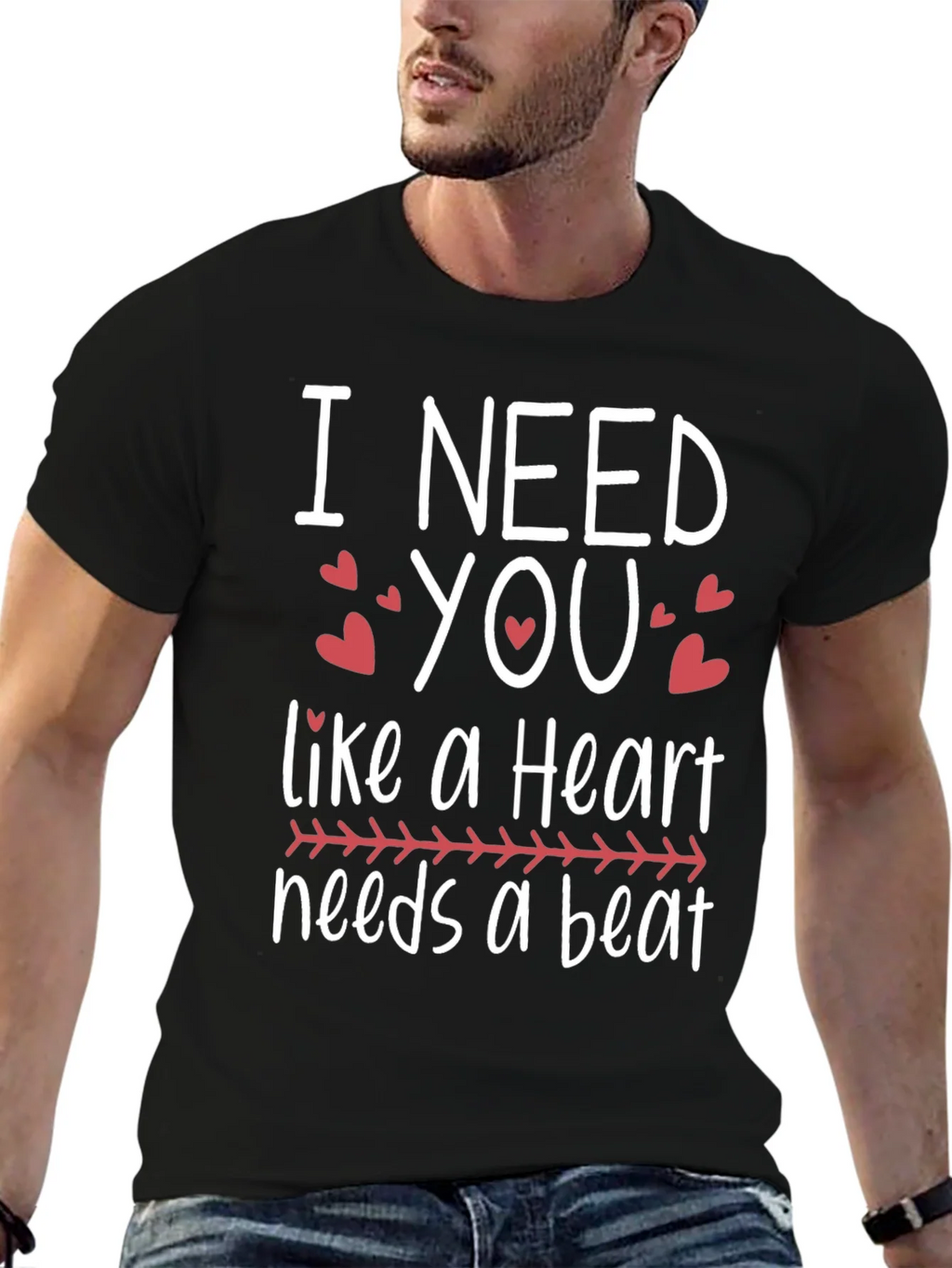 I Need You Heartbeat T-Shirt