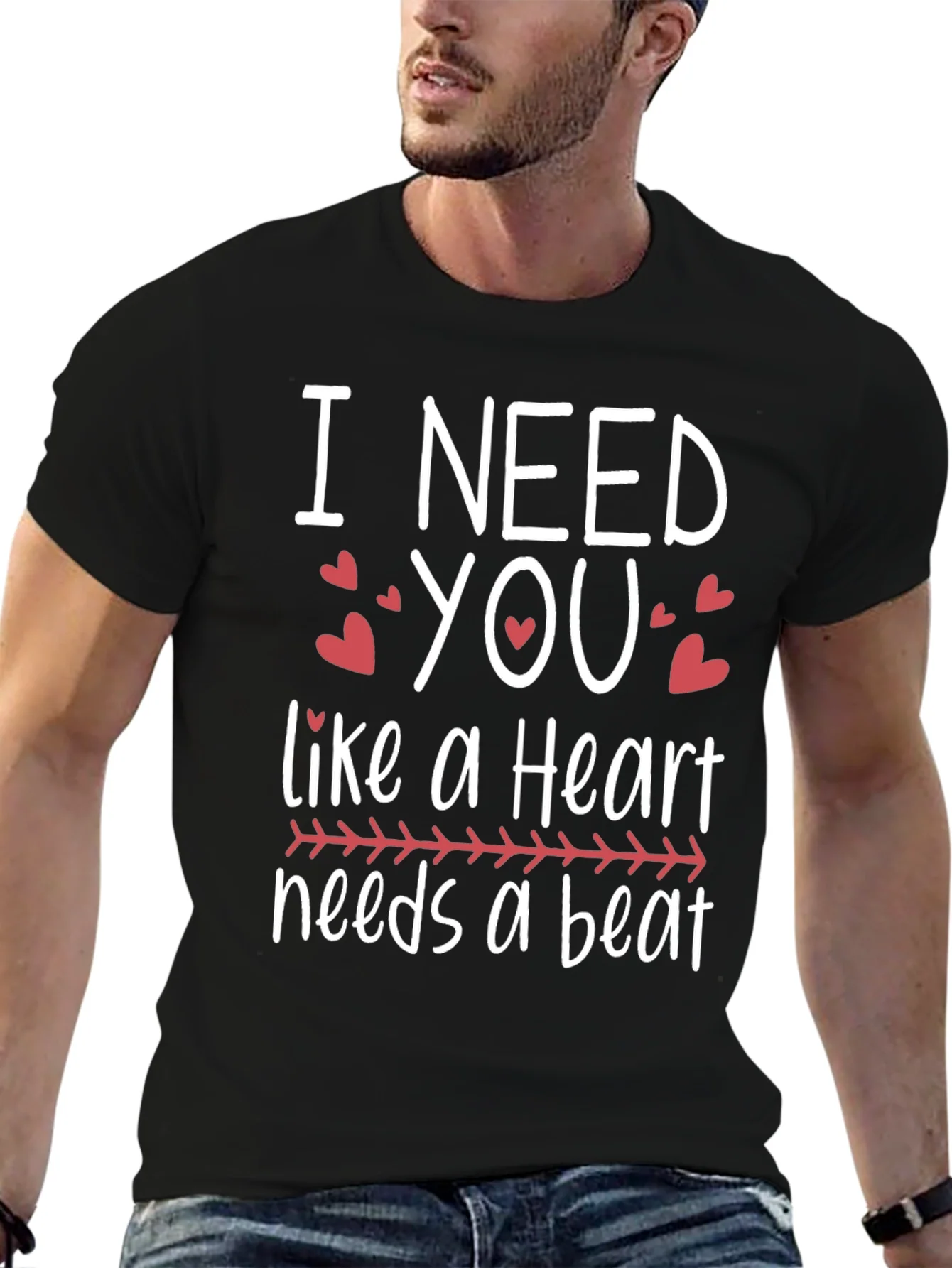 I Need You Heartbeat T-Shirt