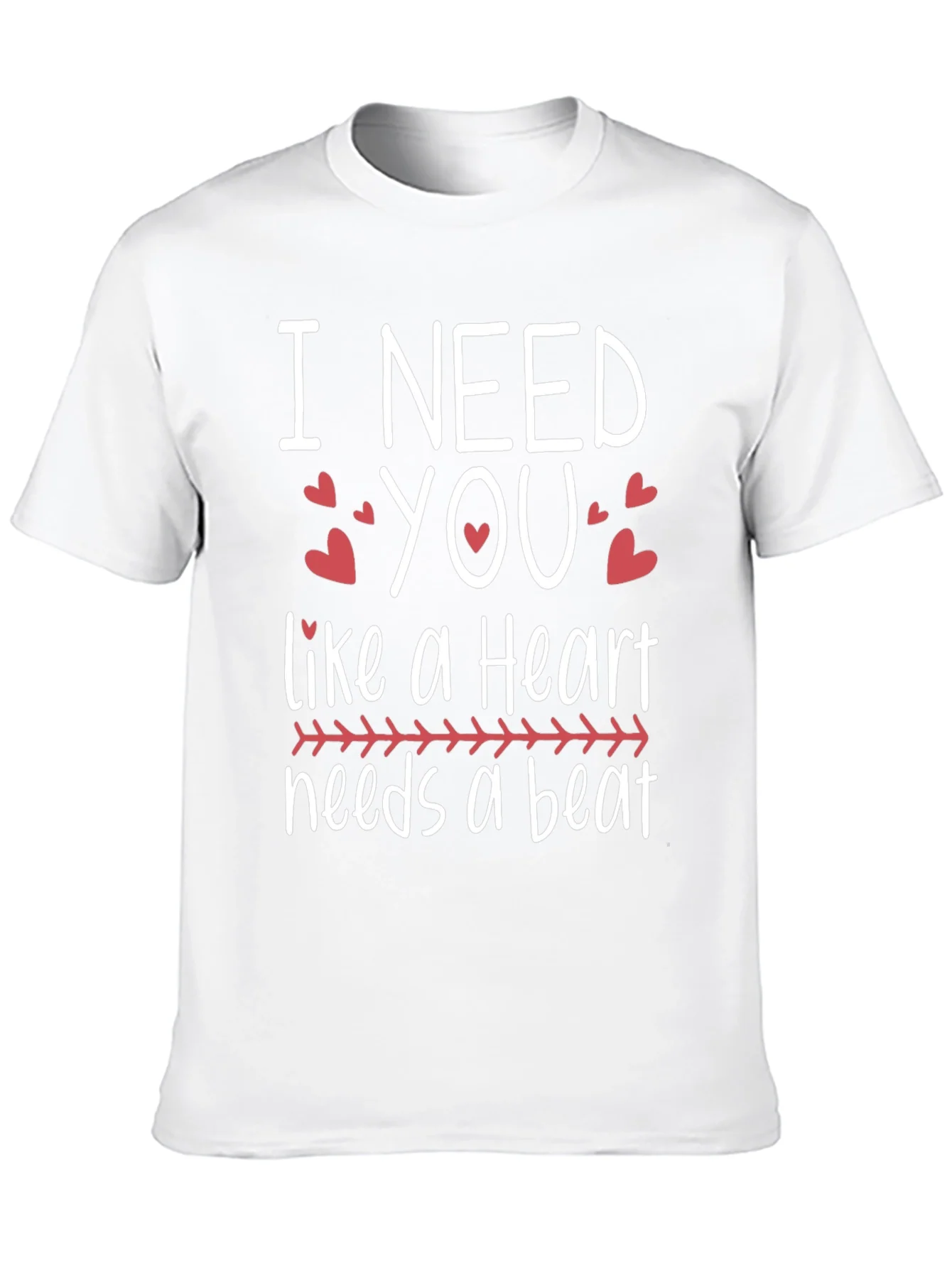 I Need You Heartbeat T-Shirt