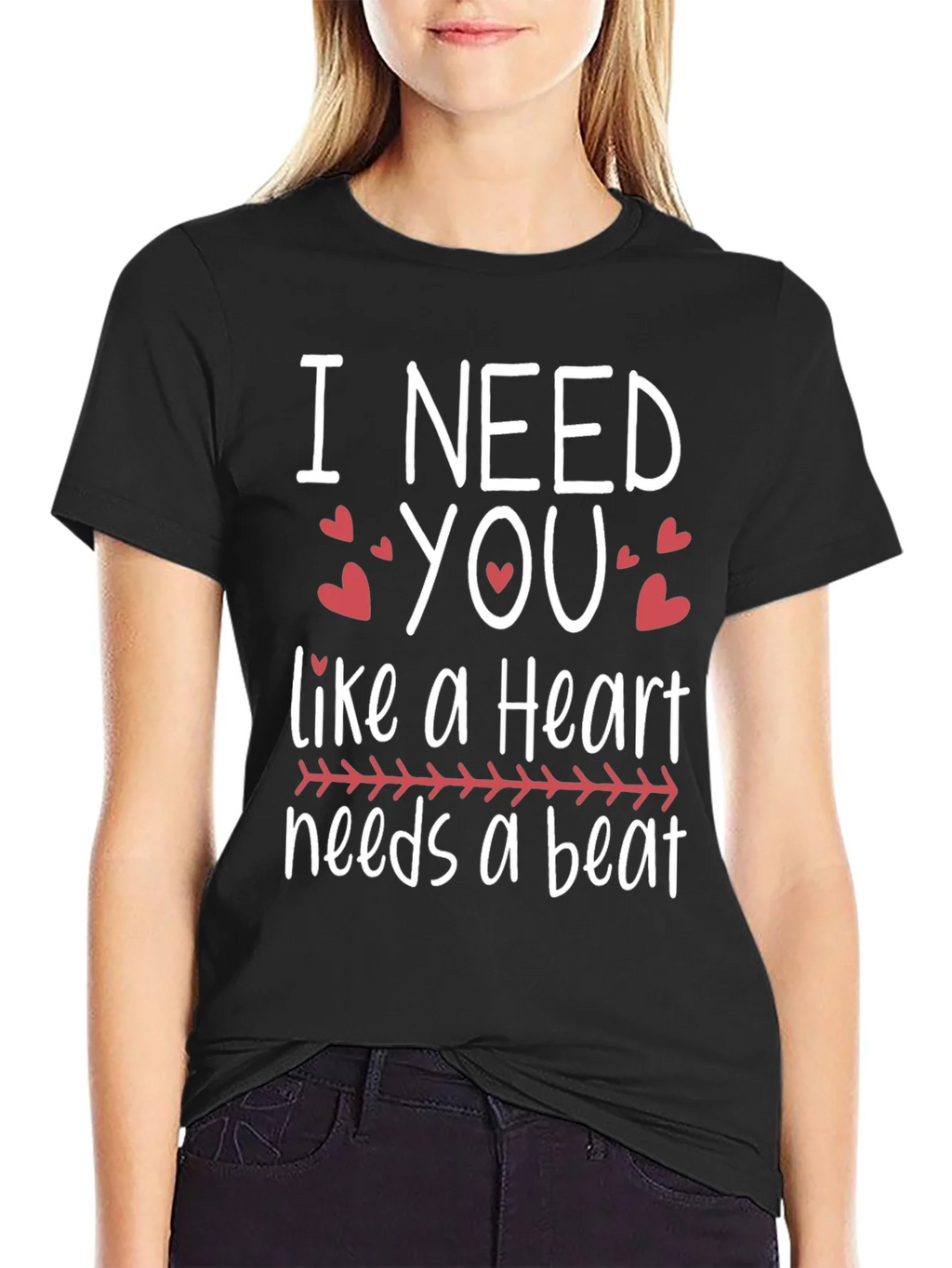 I Need You Heartbeat T-Shirt