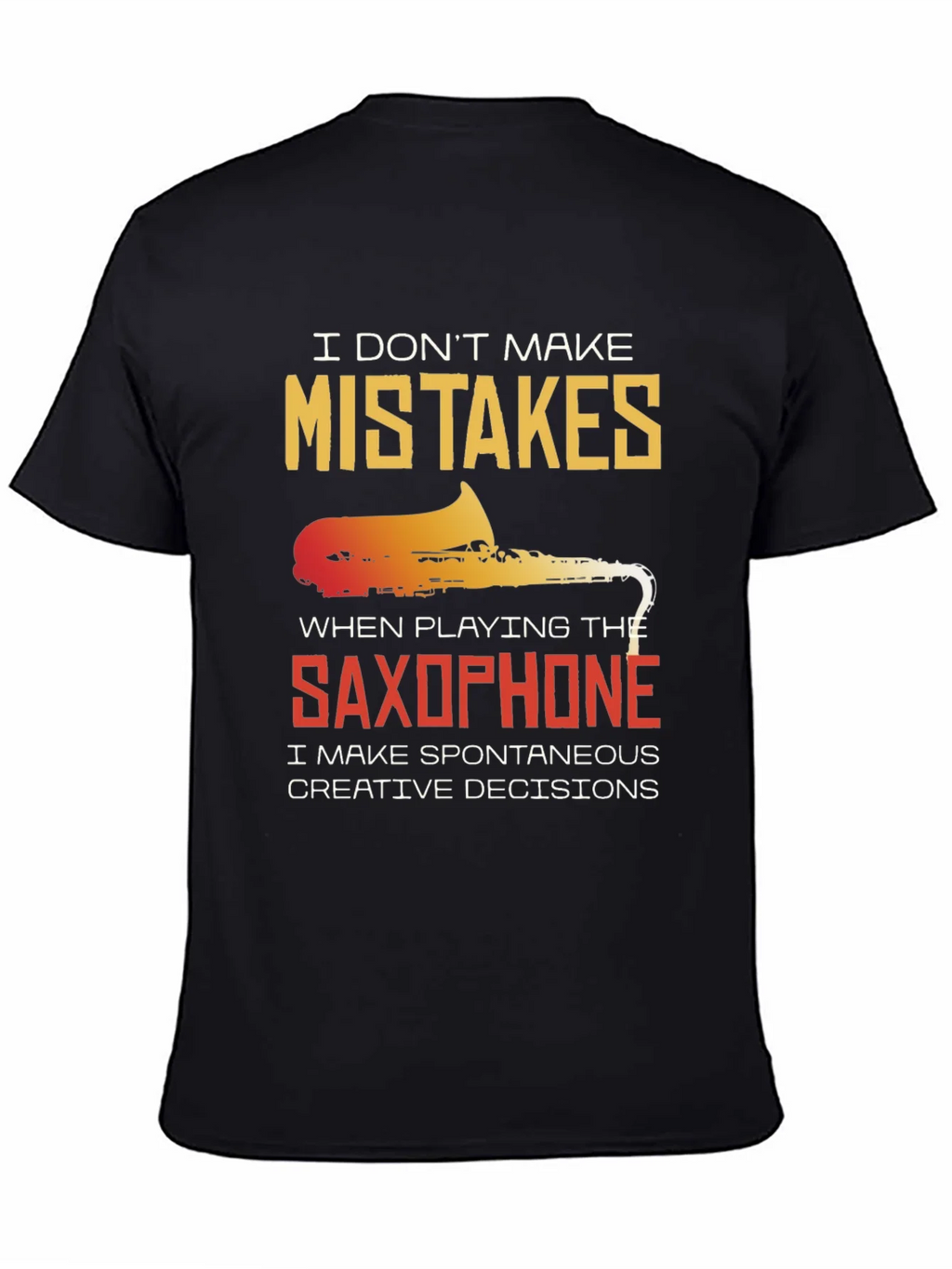 Saxophone Spontaneous Creative Decisions T-Shirt