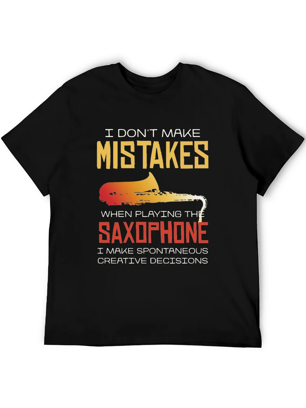 Saxophone Spontaneous Creative Decisions T-Shirt
