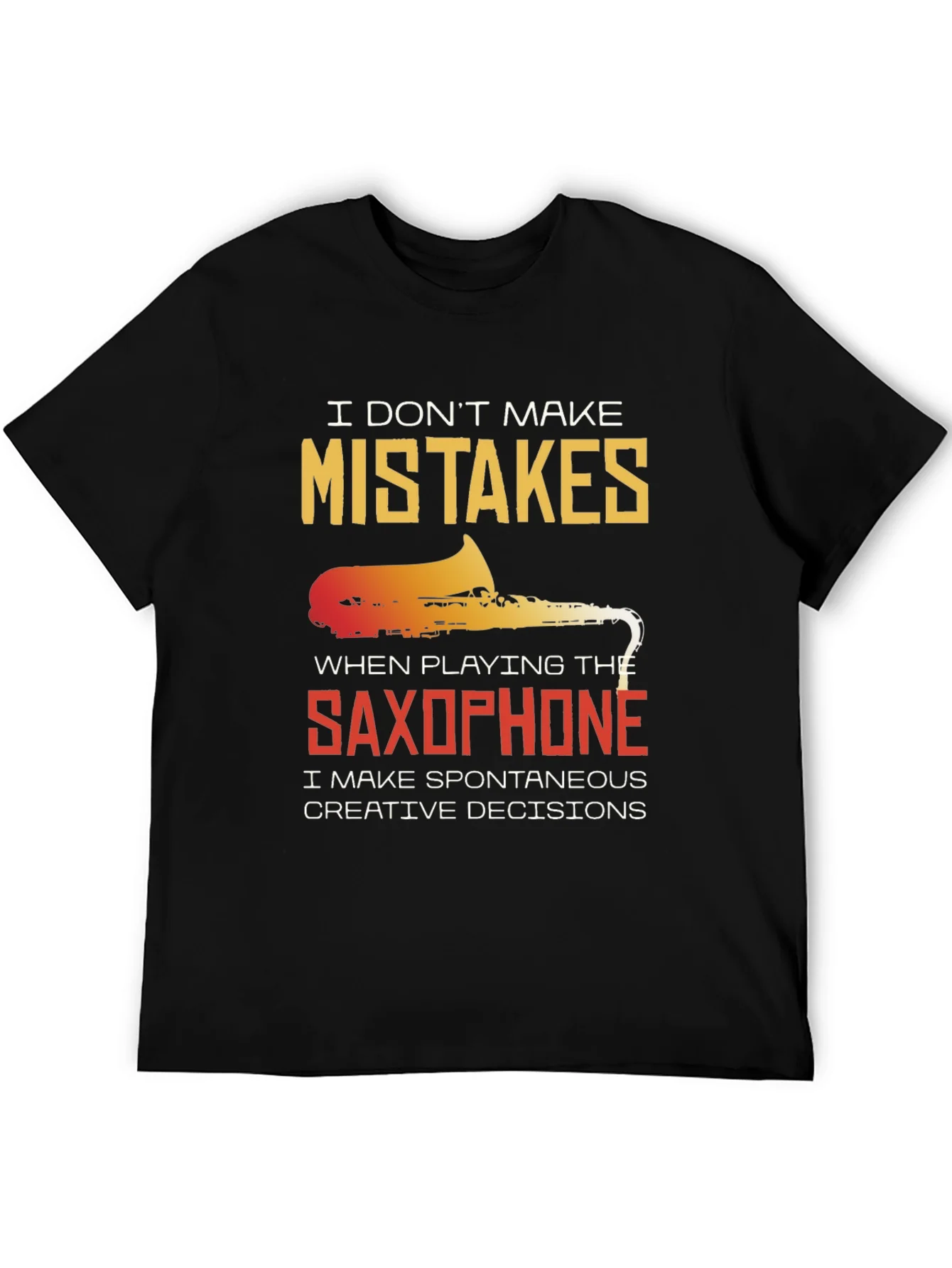 Saxophone Spontaneous Creative Decisions T-Shirt