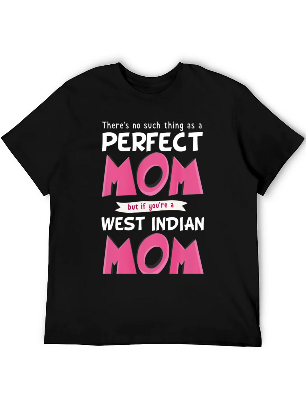 Perfect West Indian Mom Graphic T-Shirt