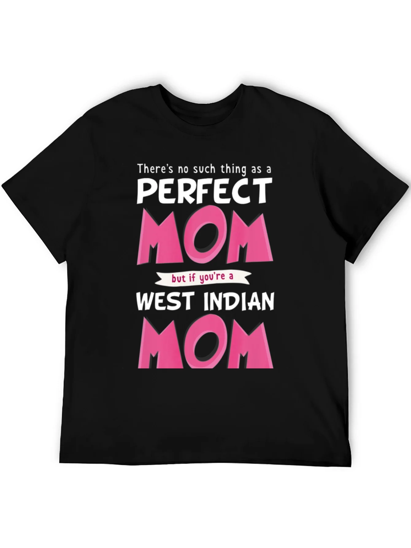 Perfect West Indian Mom Graphic T-Shirt