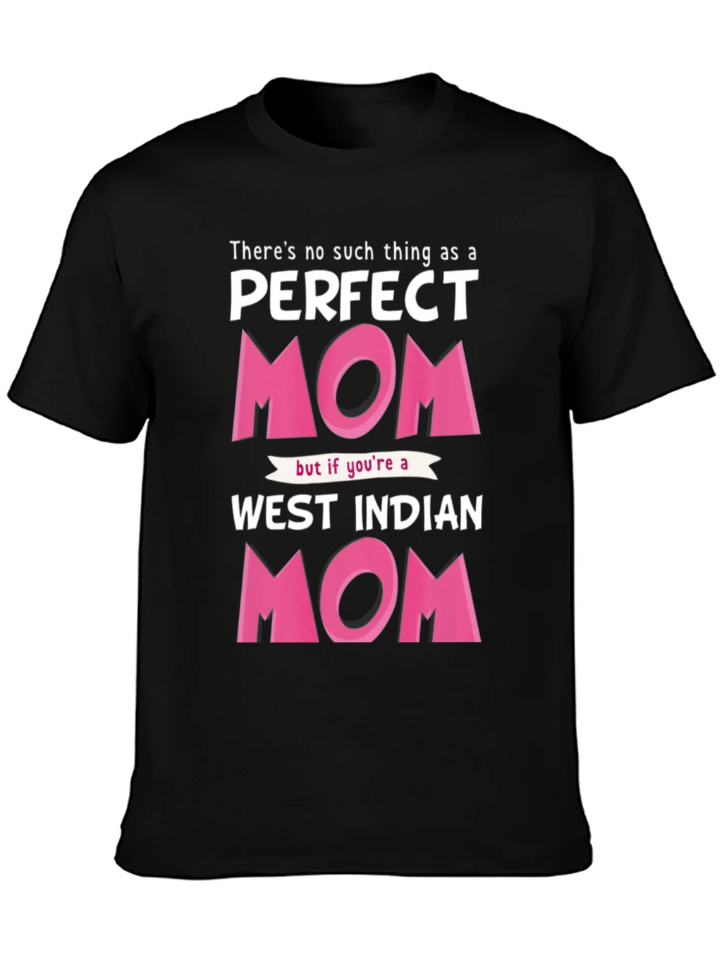 Perfect West Indian Mom Graphic T-Shirt