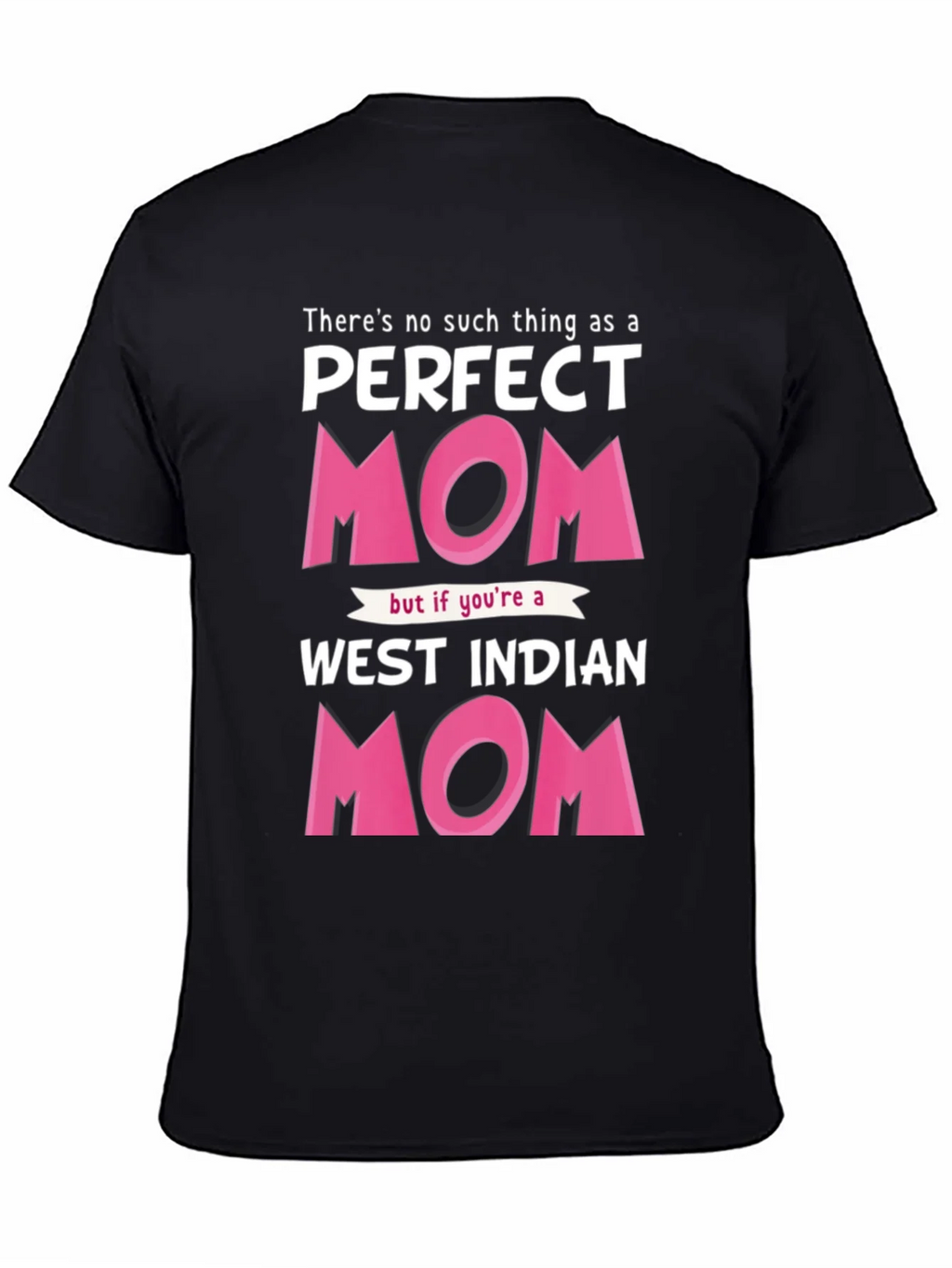 Perfect West Indian Mom Graphic T-Shirt