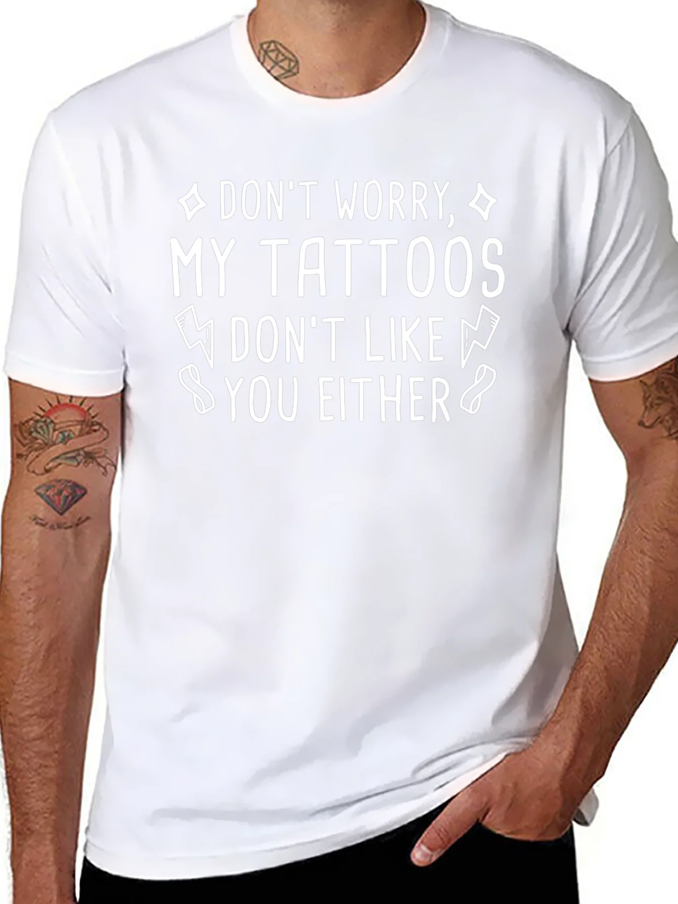 Funny Tattoo T-Shirt - My Tattoos Dont Like You Either