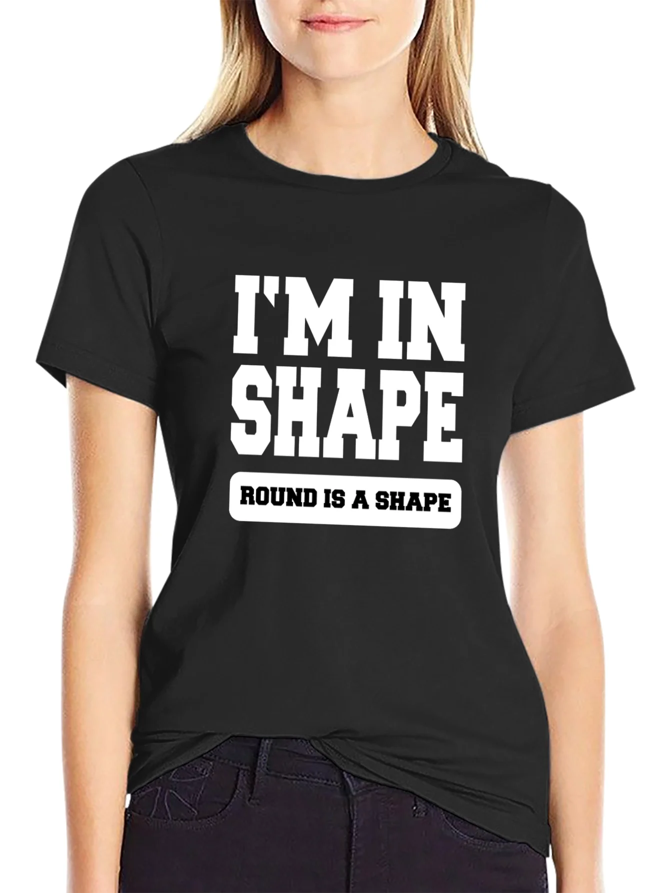 Funny Im In Shape Round is a Shape Graphic T-Shirt