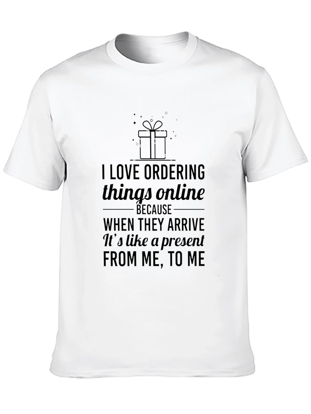 I Love Ordering Things Online T-Shirt