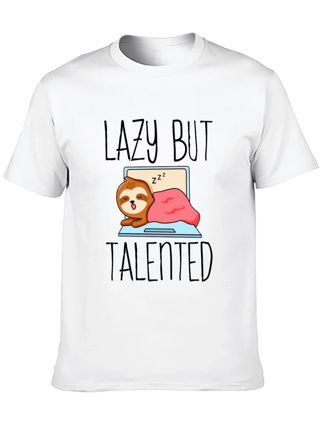 Lazy But Talented Sloth T-Shirt - Funny Graphic Tee