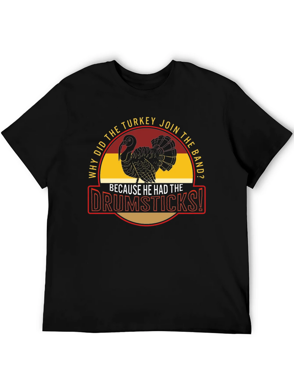 Turkey Drumsticks Band Humor Graphic Tee
