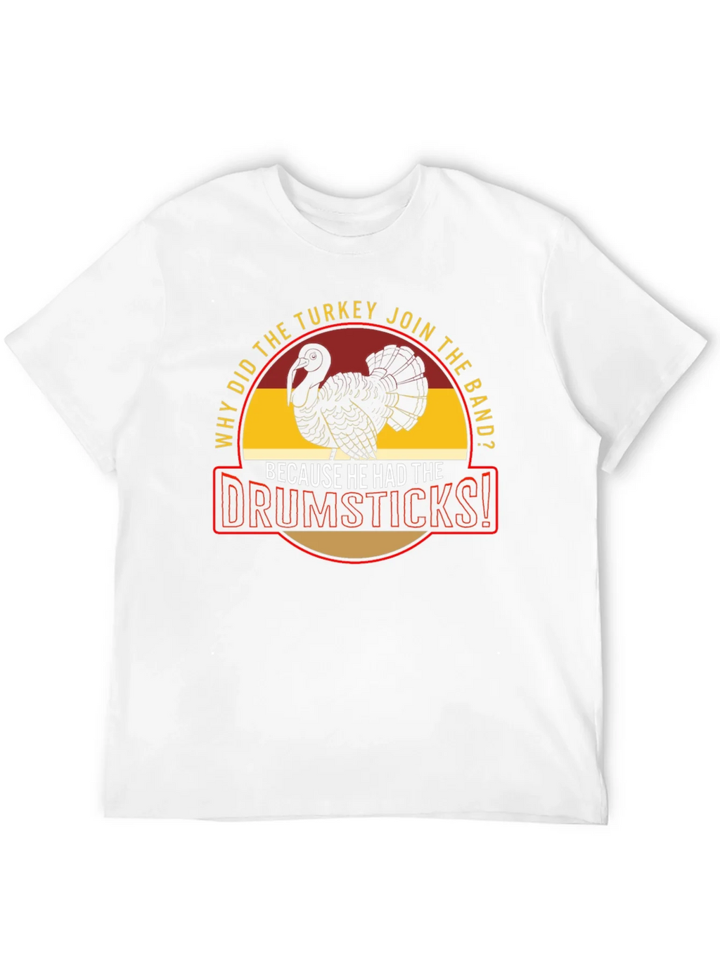 Turkey Drumsticks Band Humor Graphic Tee