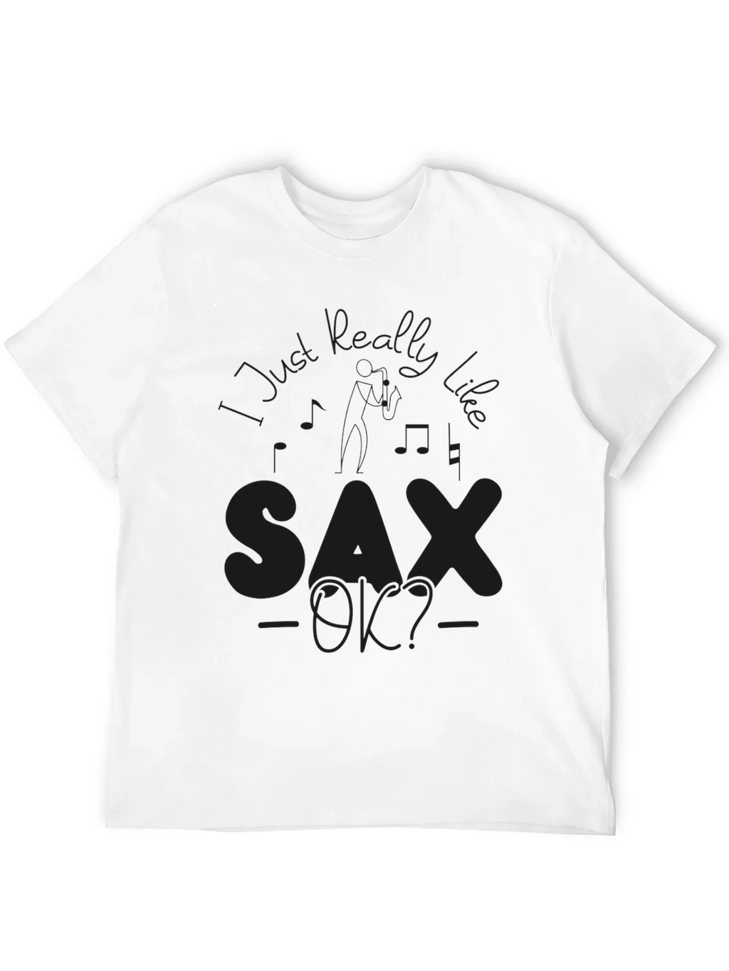 Sax OK? Black Graphic Tee - Music Lover T-Shirt