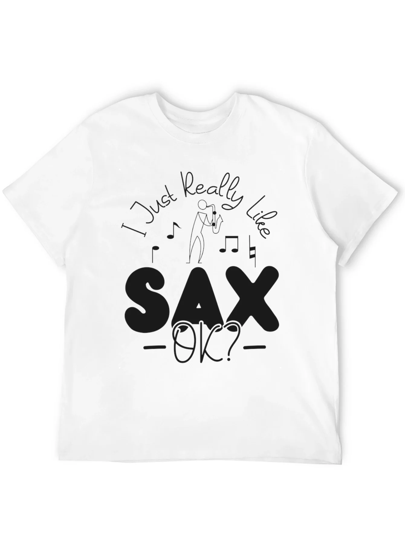 Sax OK? Black Graphic Tee - Music Lover T-Shirt