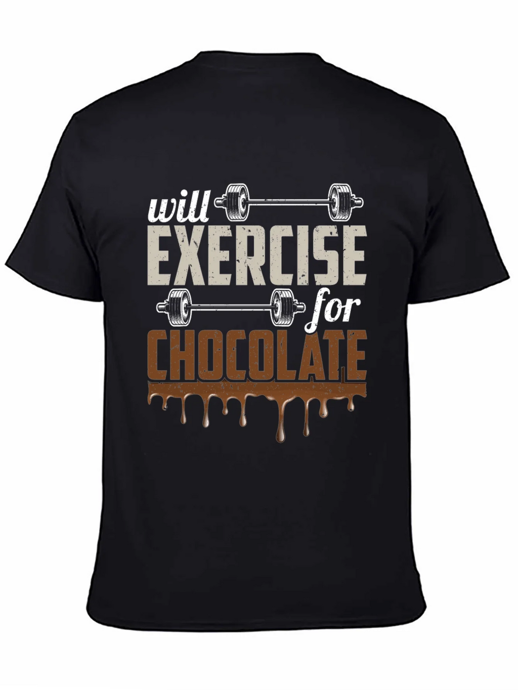 Exercise for Chocolate Graphic T-Shirt