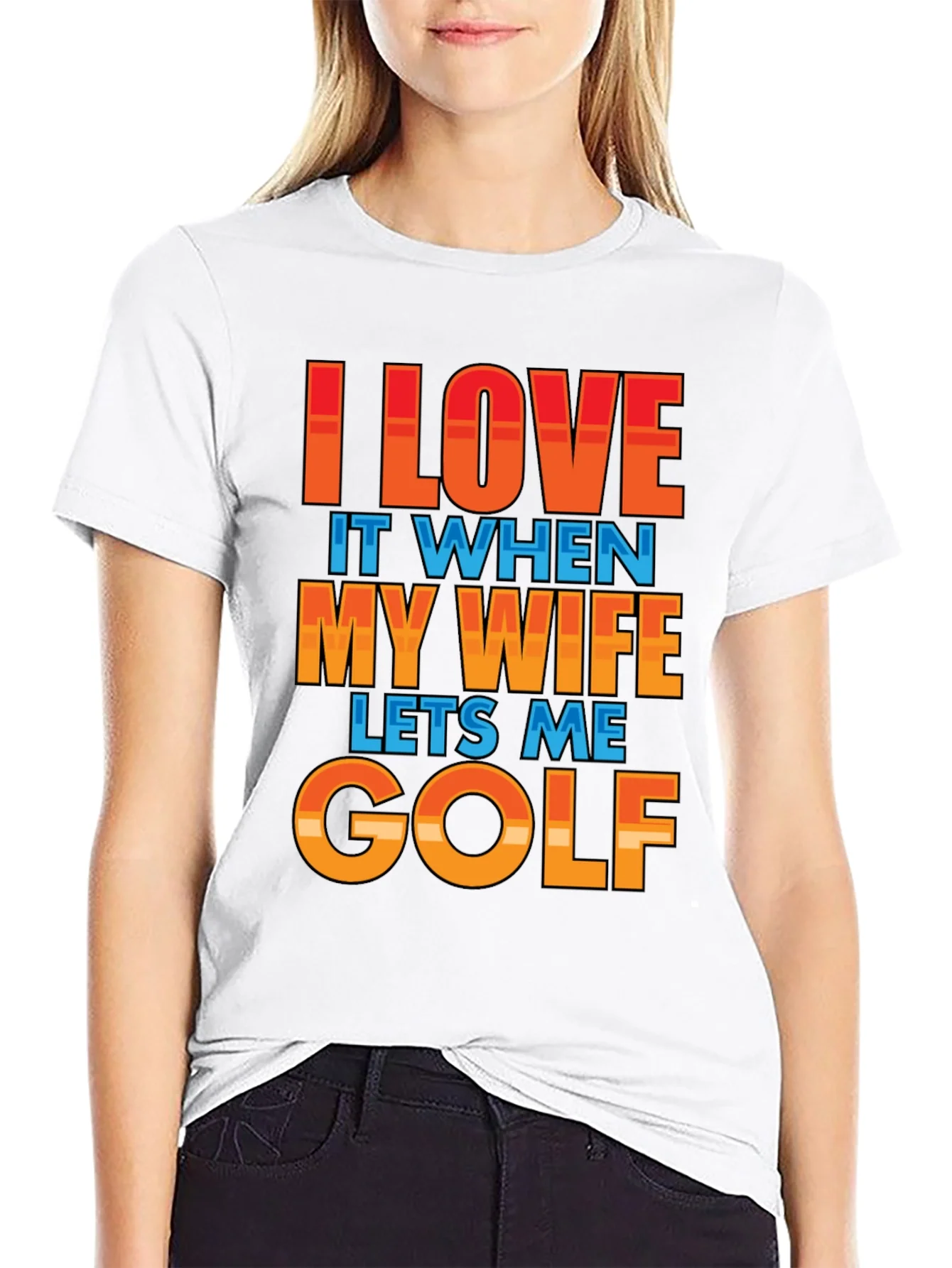 I LOVE IT WHEN MY WIFE LETS ME GOLF T-Shirt