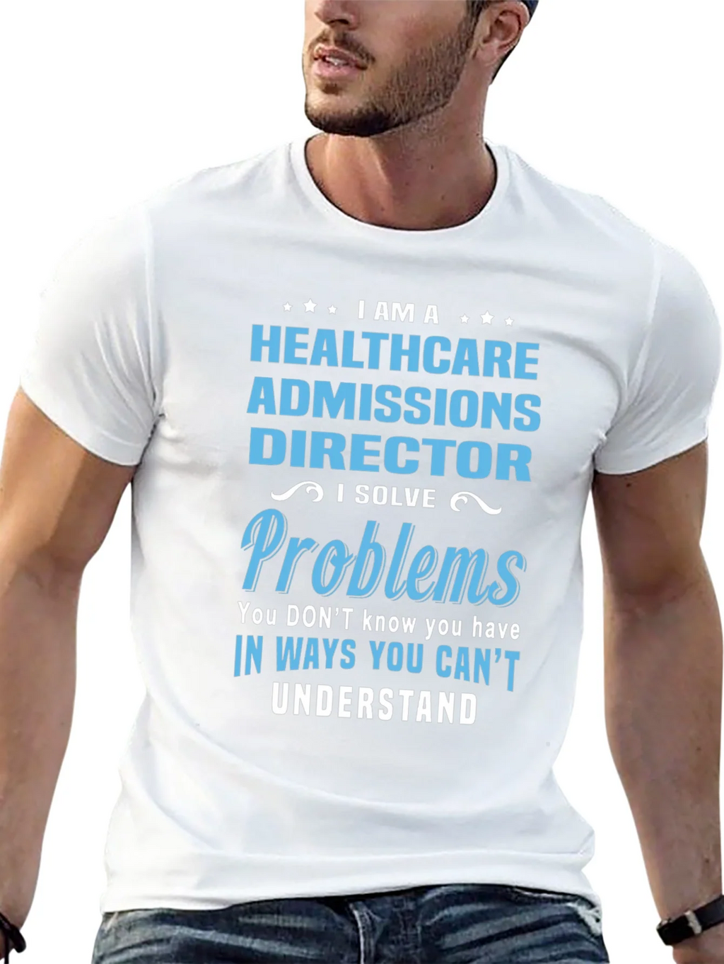 Healthcare Admissions Director Novelty T-Shirt