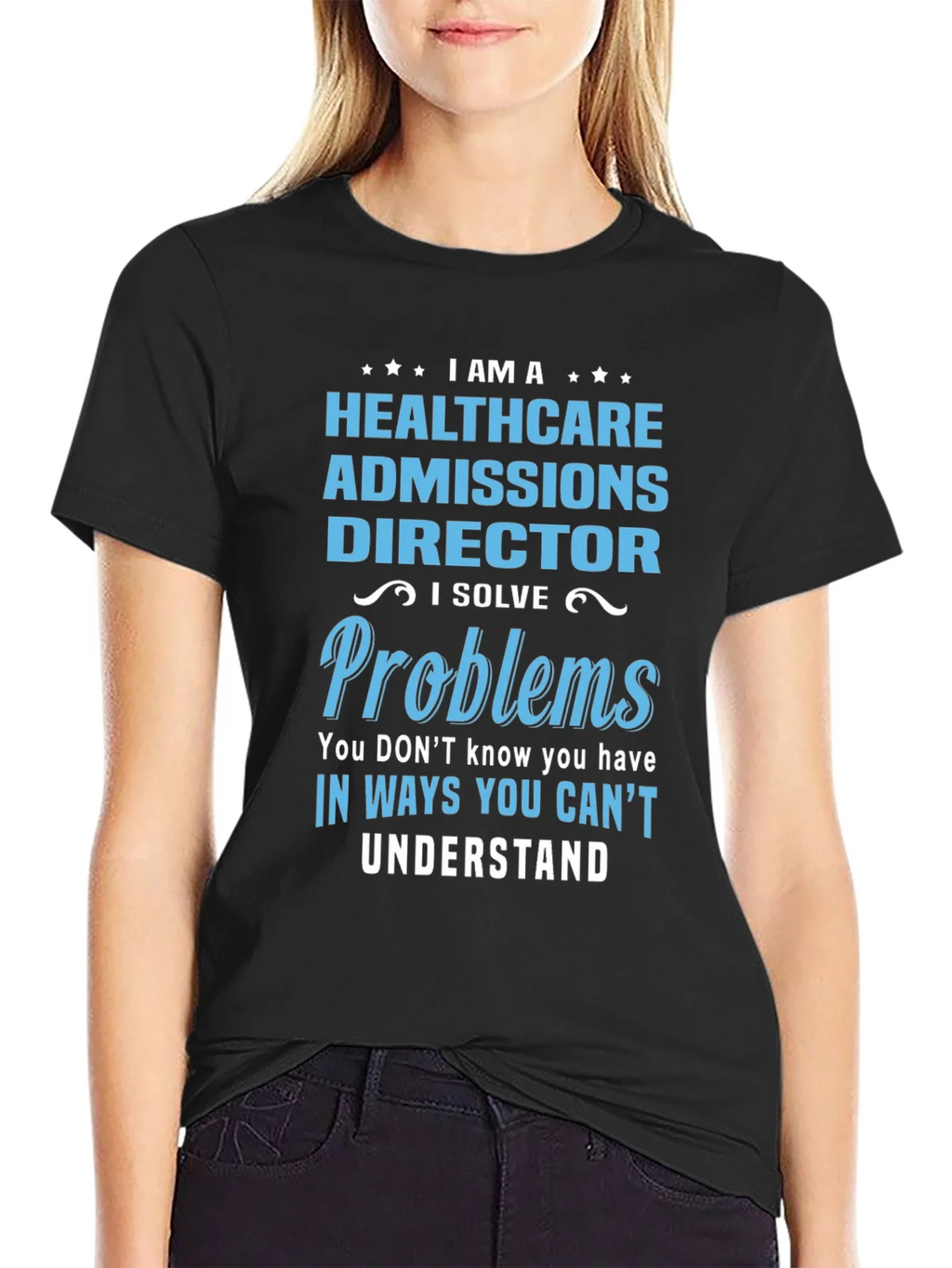 Healthcare Admissions Director Novelty T-Shirt