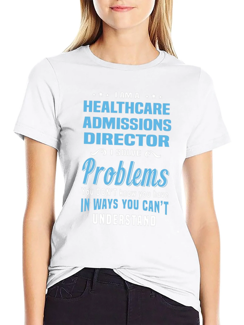 Healthcare Admissions Director Novelty T-Shirt
