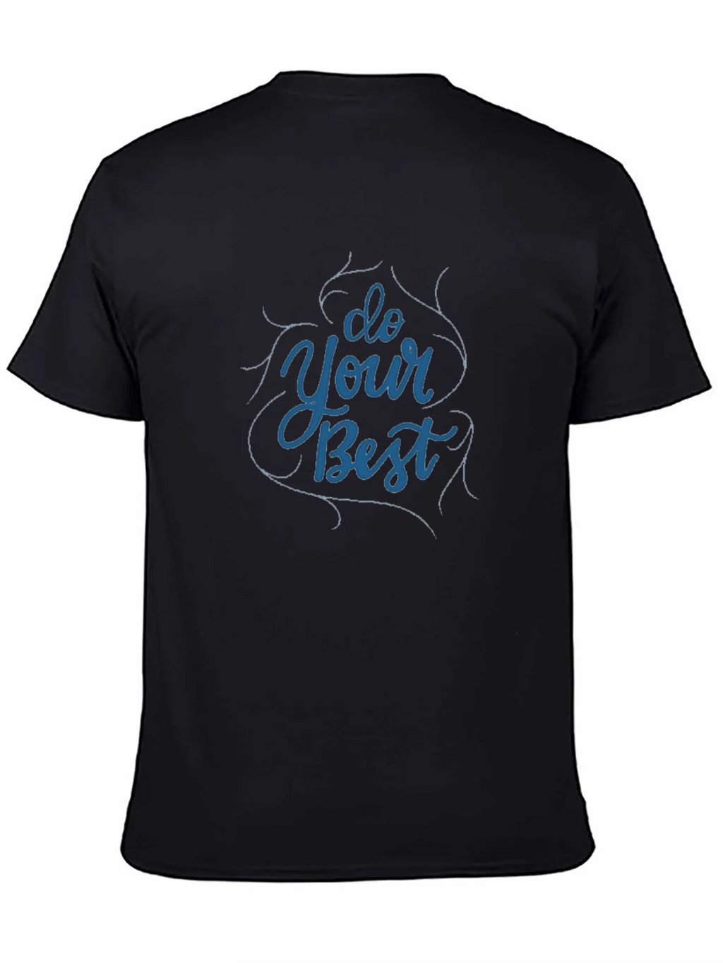 Motivational Do Your Best Black T-Shirt