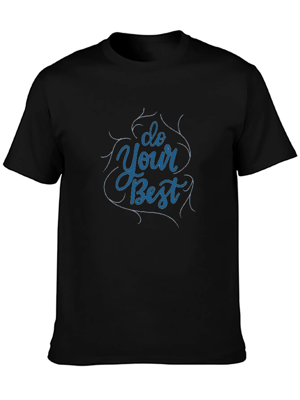 Motivational Do Your Best Black T-Shirt