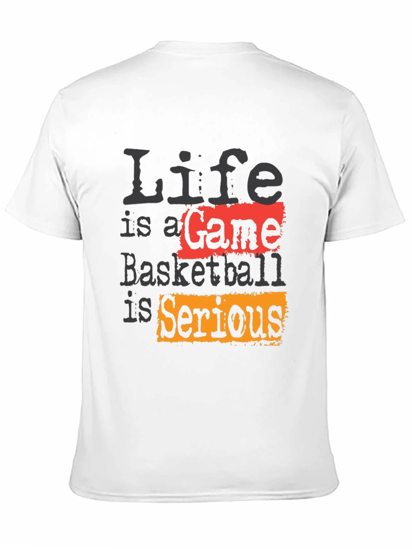 Life Is A Game Basketball Is Serious Black T-Shirt